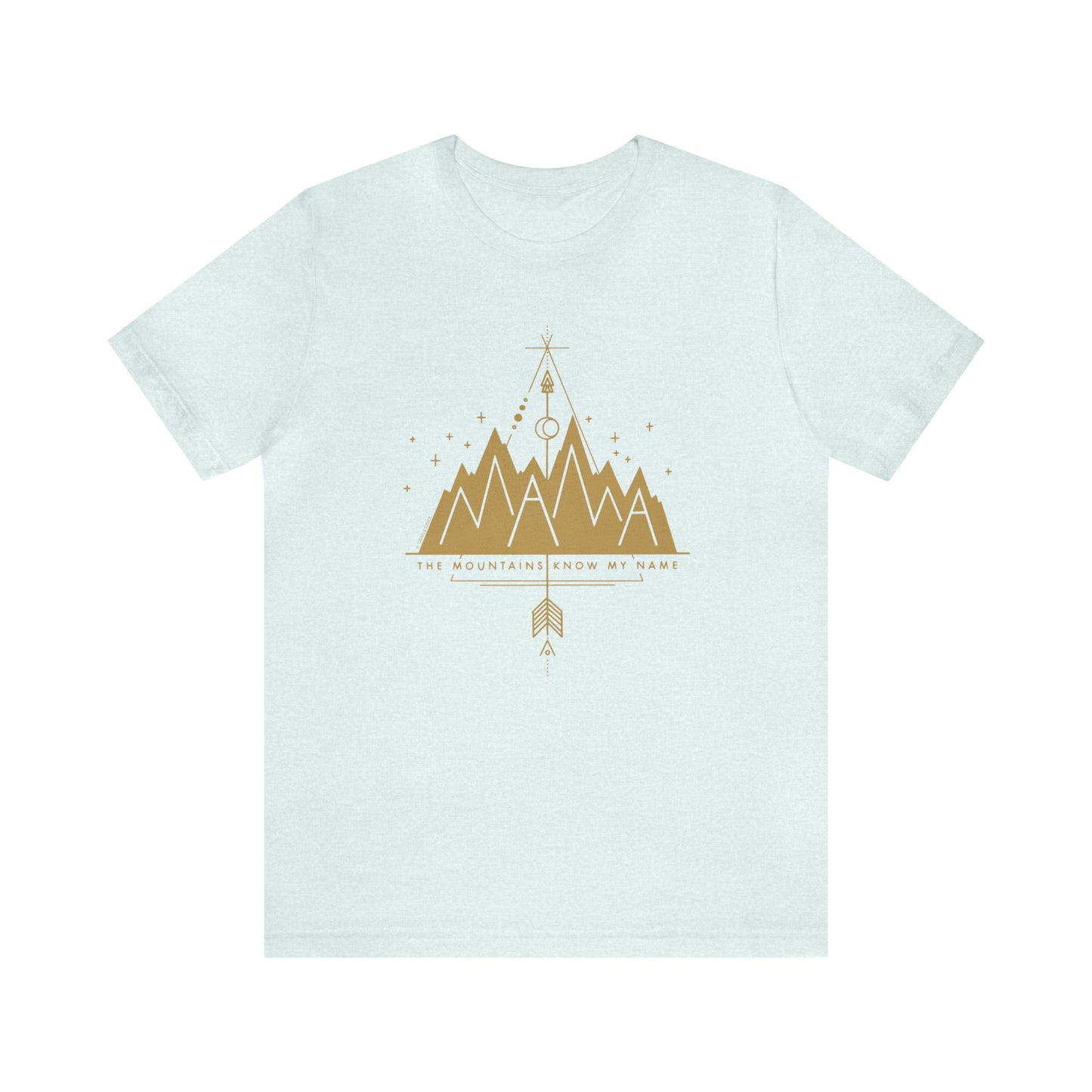 'MAMA: THE MOUNTAINS KNOW MY NAME' MOM T-SHIRT