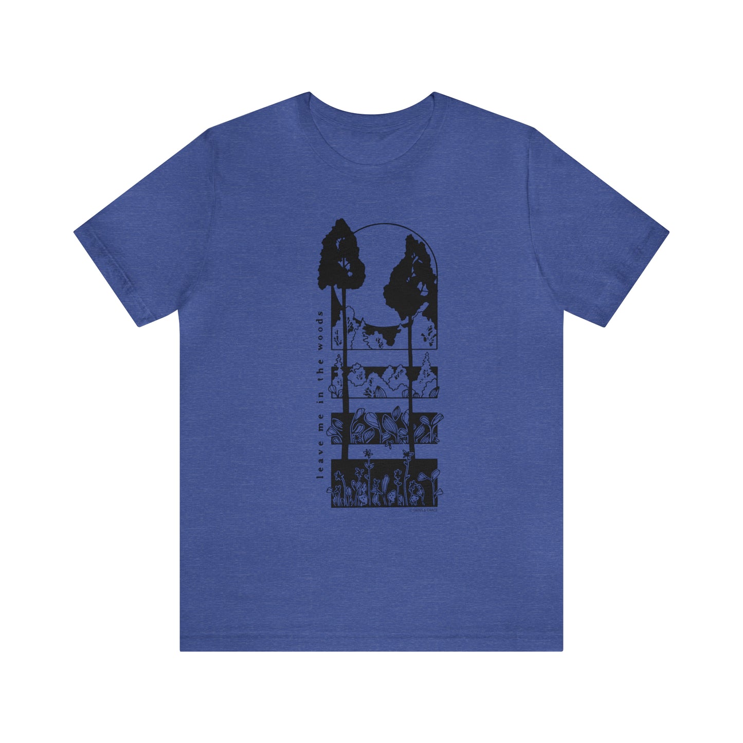'LEAVE ME IN THE WOODS' UNISEX T-SHIRT