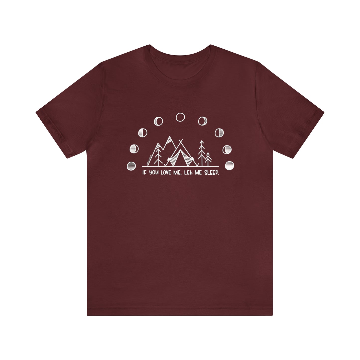 'IF YOU LOVE ME, LET ME SLEEP' WOMENS T-SHIRT