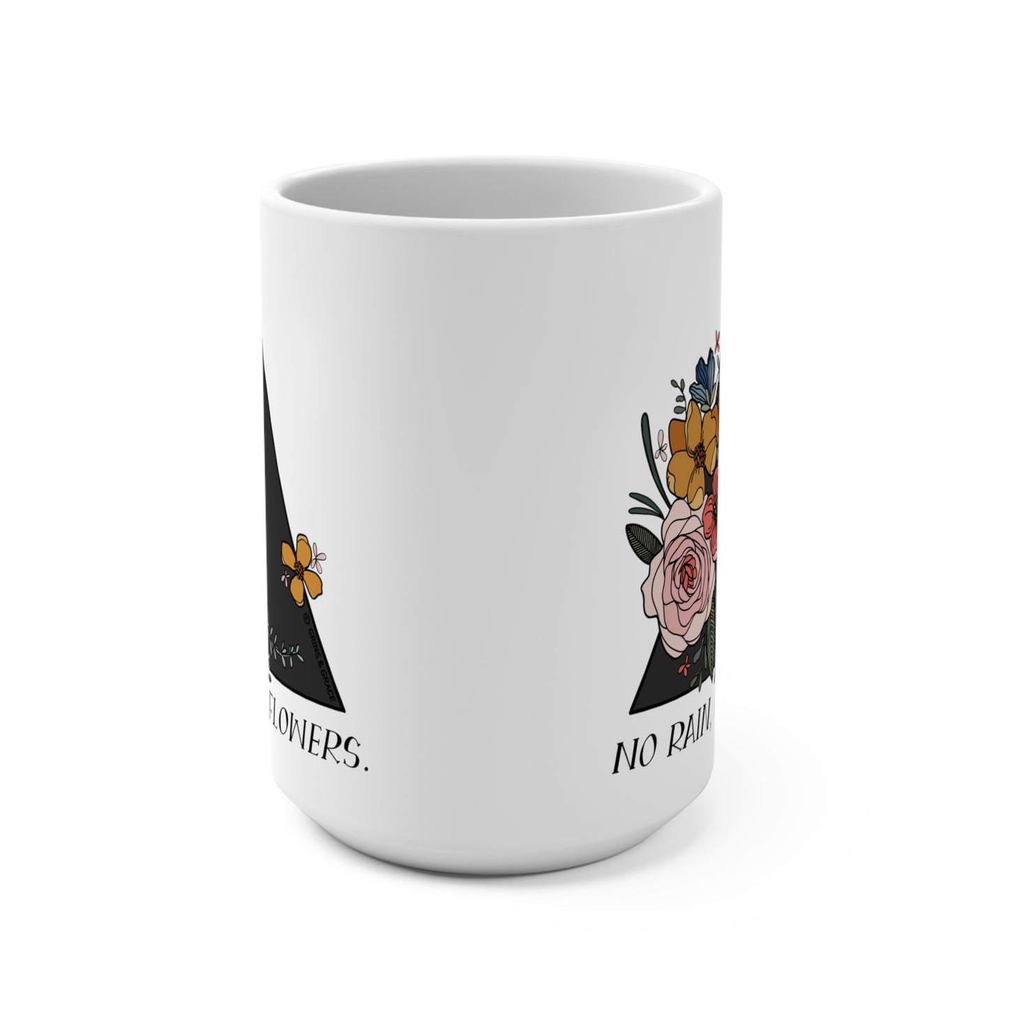 'NO RAIN, NO FLOWERS' 15 OZ CERAMIC COFFEE MUG
