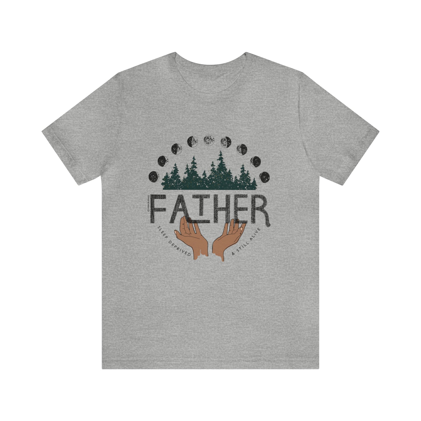 'FATHER: SLEEP DEPRIVED + STILL ALIVE' DAD T-SHIRT | FULL COLOR INK