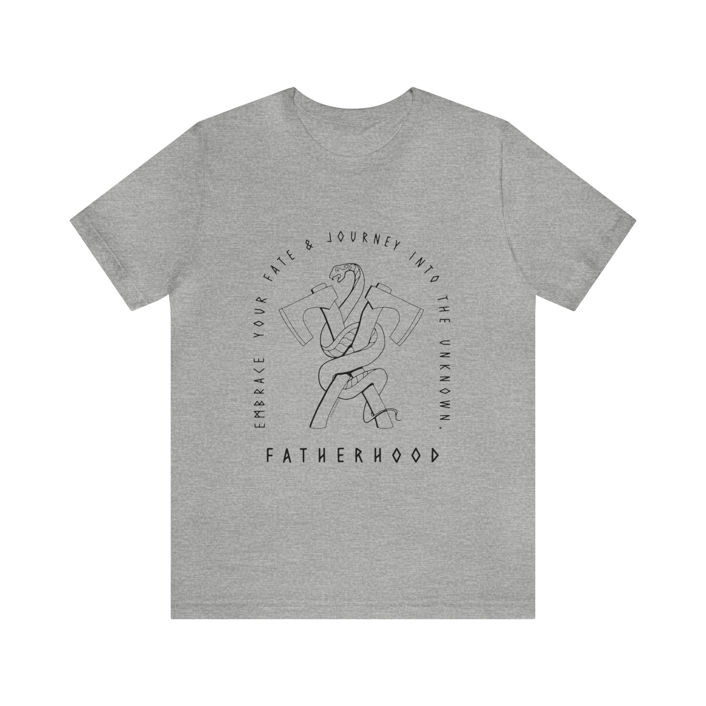 'FATHERHOOD: EMBRACE YOUR FATE' DAD T-SHIRT