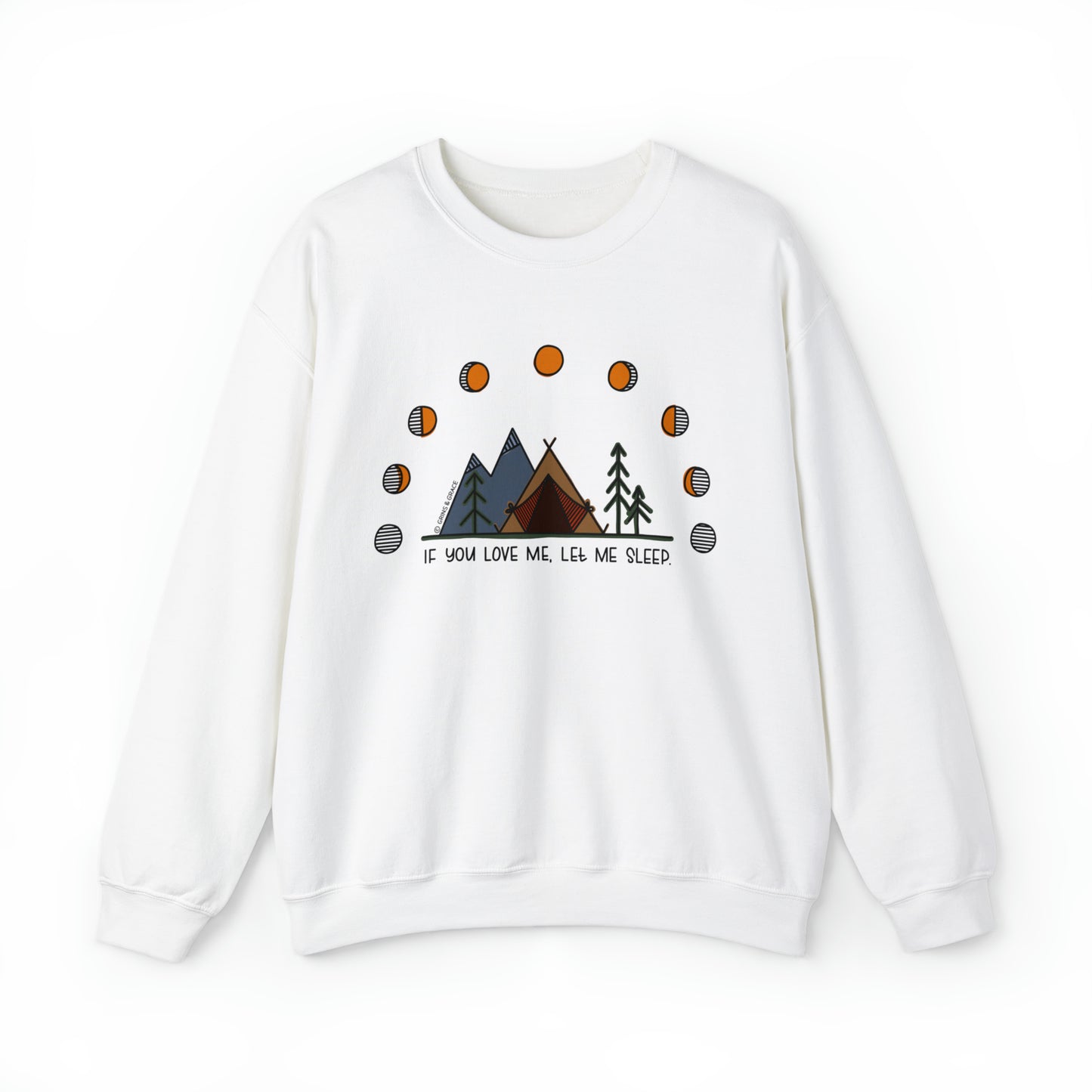 'IF YOU LOVE ME, LET ME SLEEP' CREWNECK SWEATSHIRT | FULL COLOR