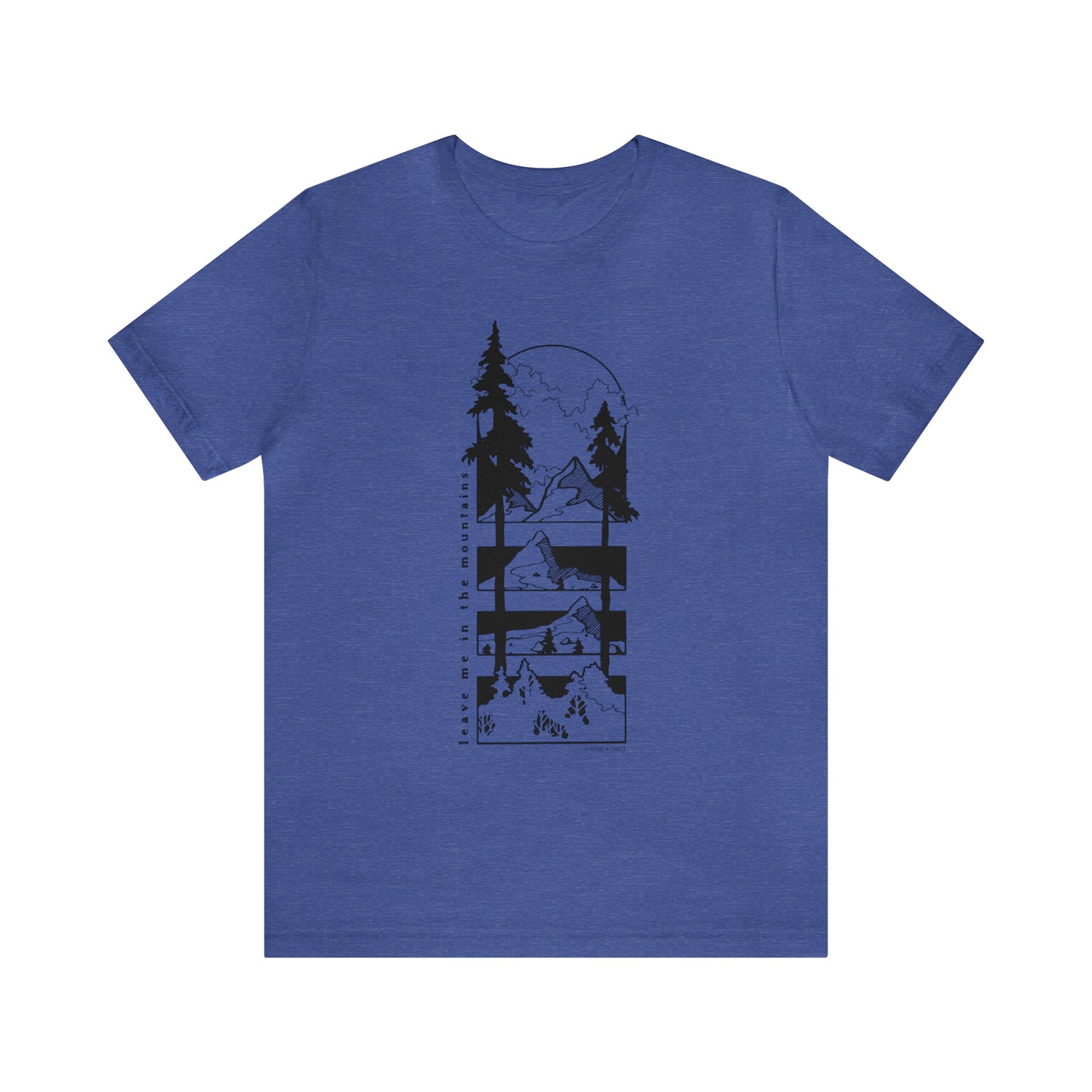 'LEAVE ME IN THE MOUNTAINS' UNISEX T-SHIRT