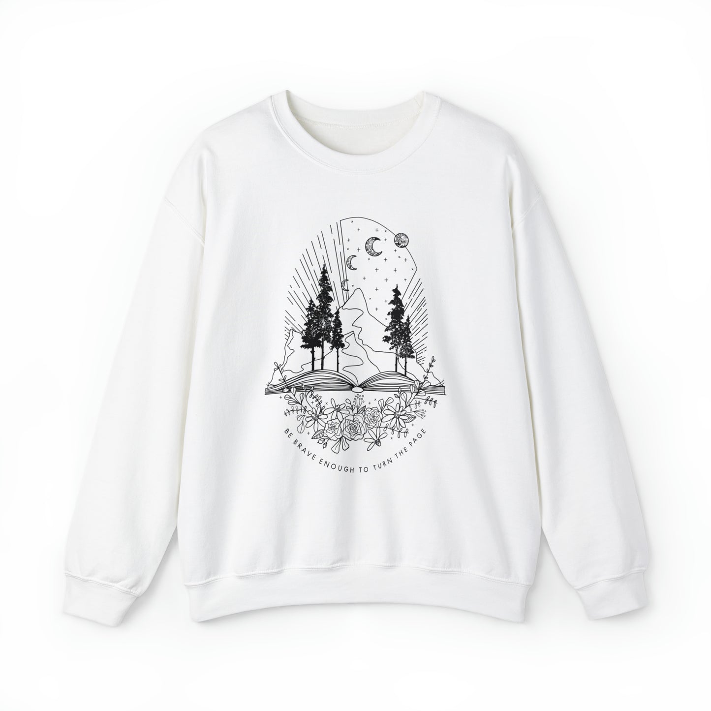 'BE BRAVE ENOUGH TO TURN THE PAGE' WOMENS SWEATSHIRT