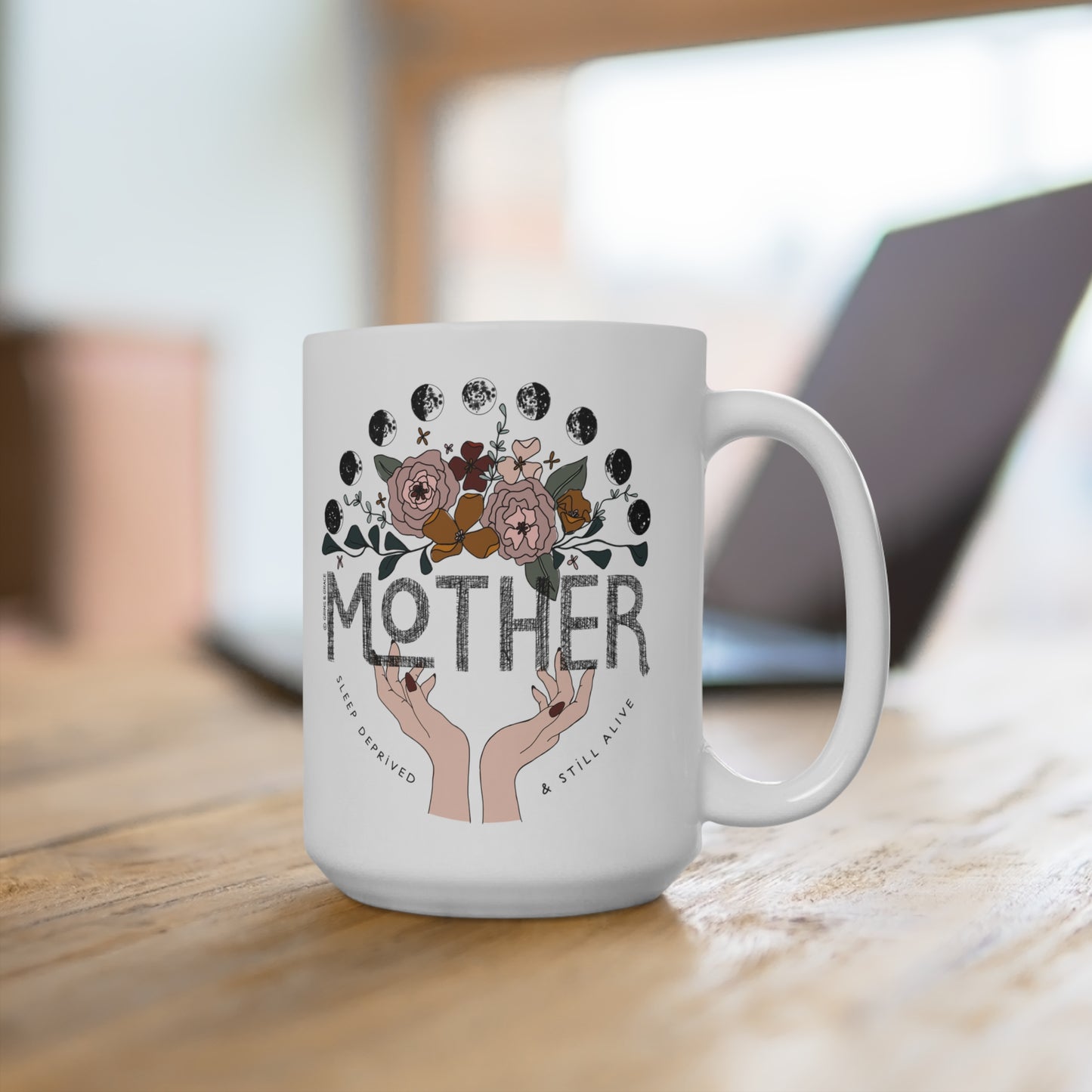 'MOTHER: SLEEP DEPRIVED & STILL ALIVE' 15 OZ COFFEE MUG