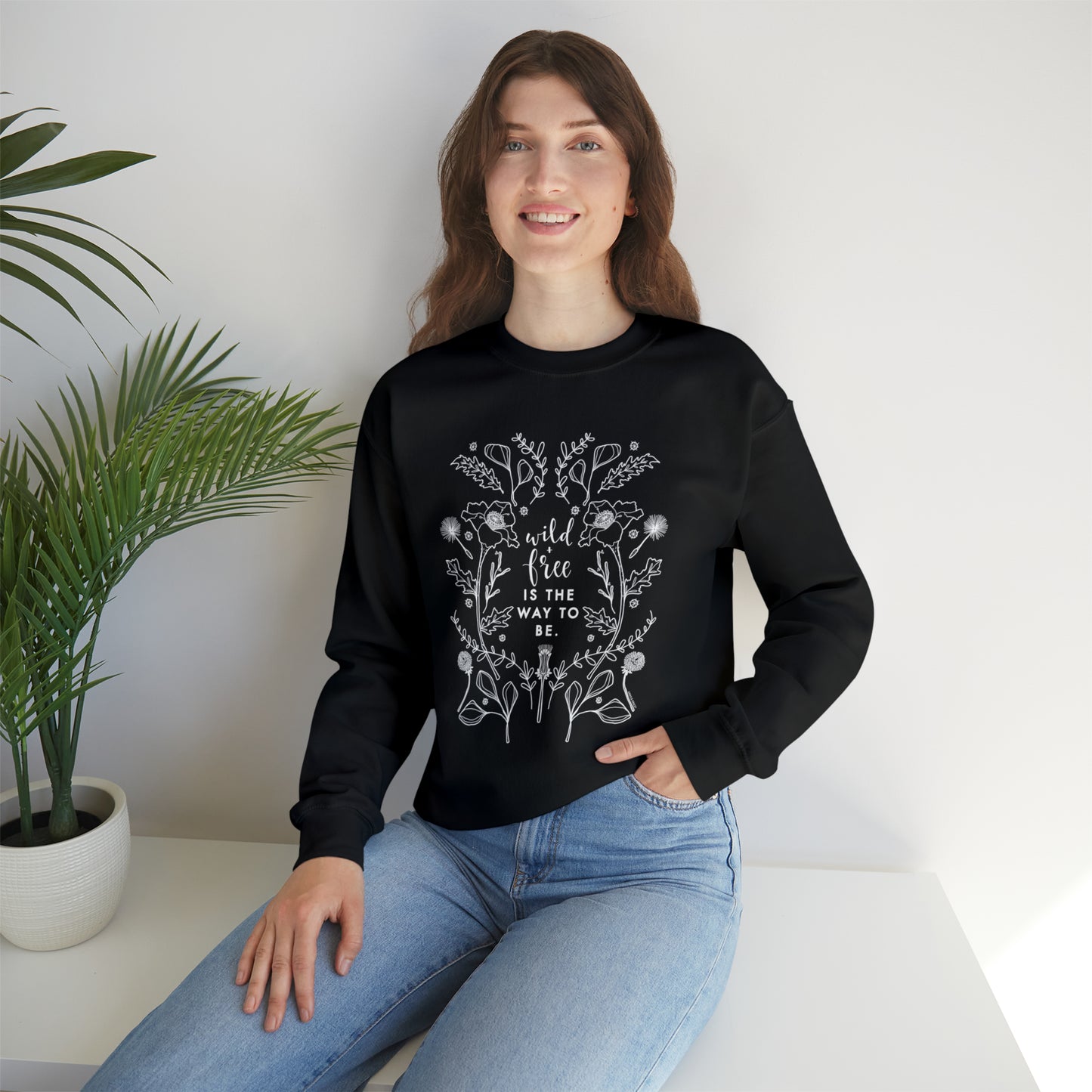 'WILD + FREE IS THE WAY TO BE' WOMENS SWEATSHIRT
