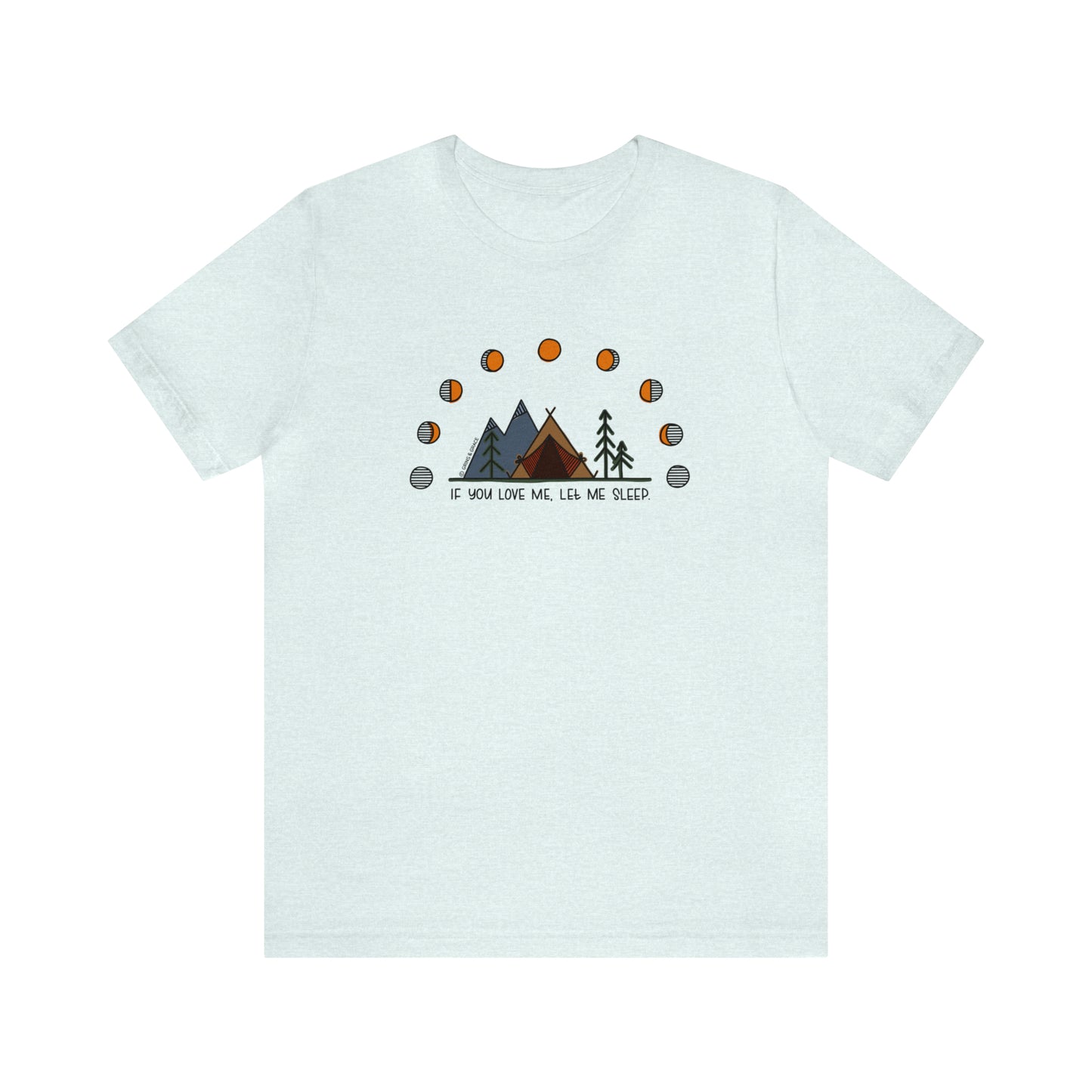 'IF YOU LOVE ME, LET ME SLEEP' WOMENS T-SHIRT | FULL COLOR INK