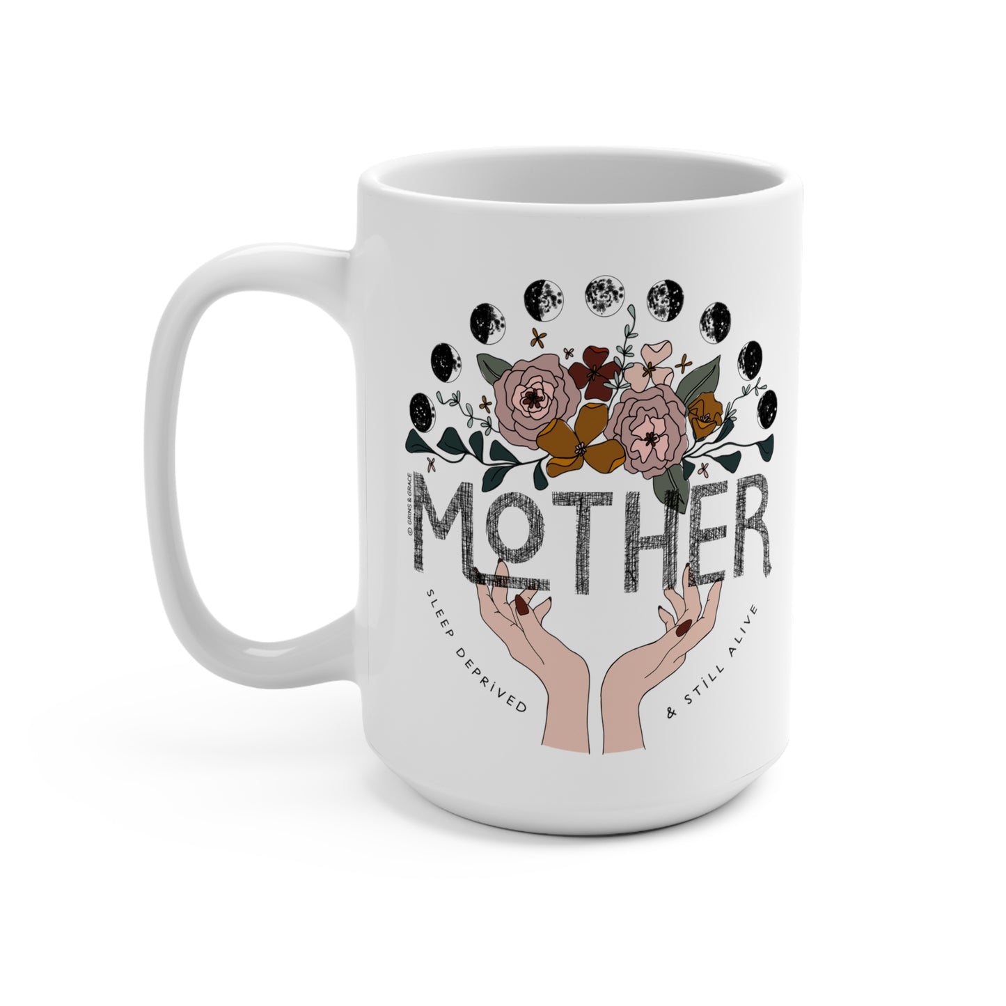 'MOTHER: SLEEP DEPRIVED & STILL ALIVE' 15 OZ COFFEE MUG