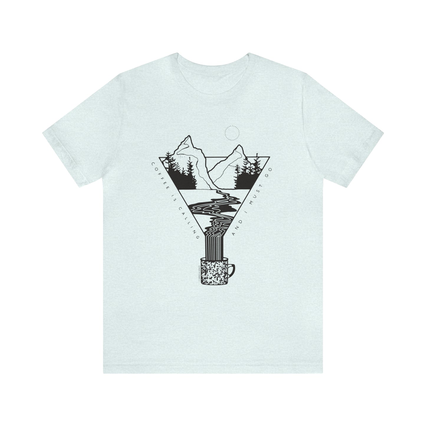 'COFFEE IS CALLING AND I MUST GO' UNISEX T-SHIRT | BLACK INK