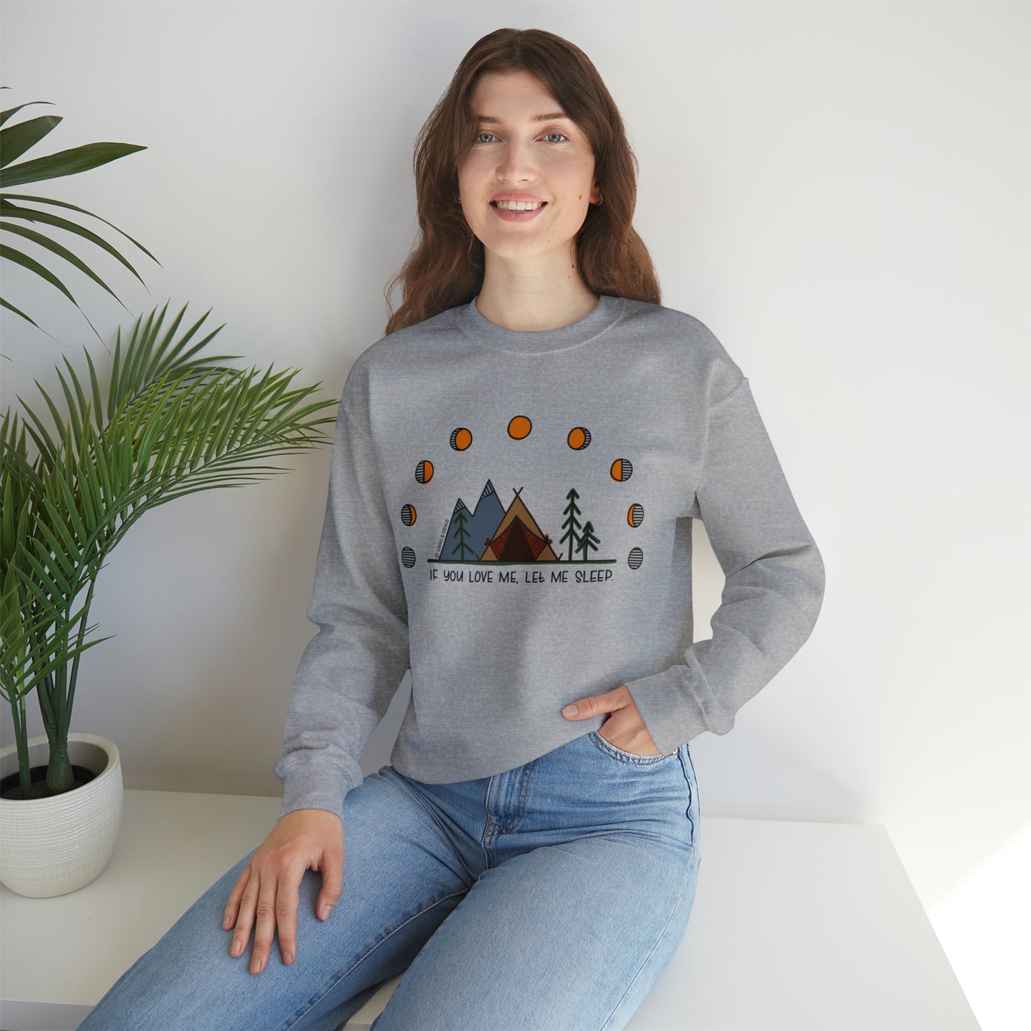 'IF YOU LOVE ME, LET ME SLEEP' CREWNECK SWEATSHIRT | FULL COLOR