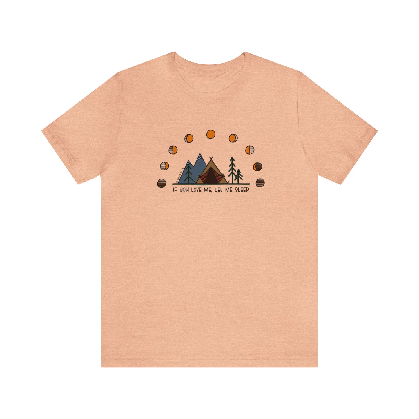 'IF YOU LOVE ME, LET ME SLEEP' WOMENS T-SHIRT | FULL COLOR INK