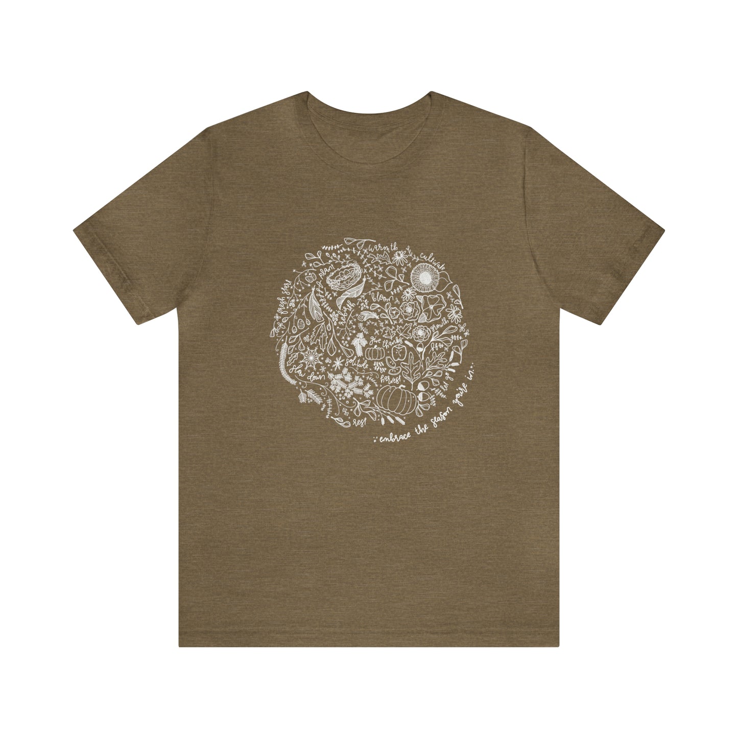 'EMBRACE THE SEASON YOU'RE IN' WOMENS T-SHIRT