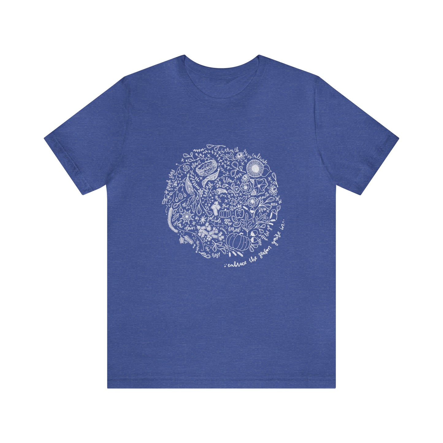 'EMBRACE THE SEASON YOU'RE IN' WOMENS T-SHIRT