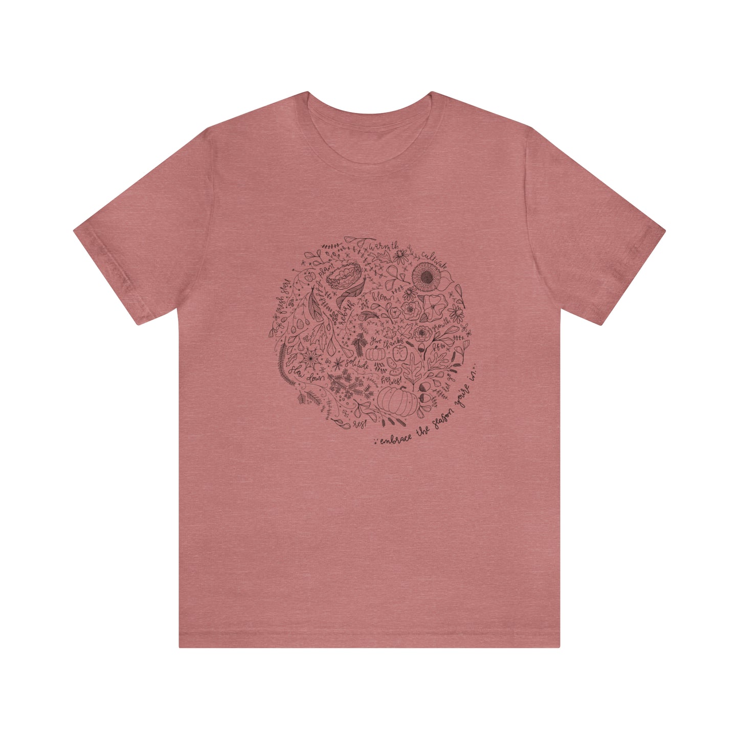 'EMBRACE THE SEASON YOU'RE IN' WOMENS T-SHIRT