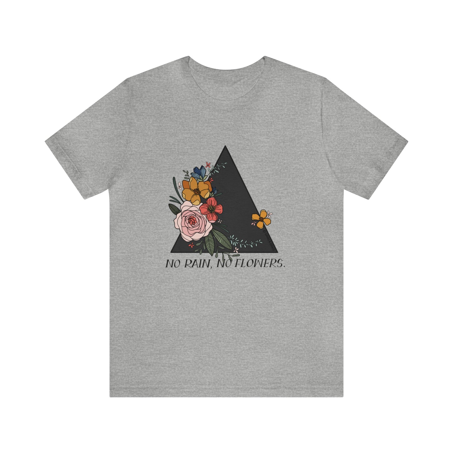 'NO RAIN, NO FLOWERS' WOMENS T-SHIRT | FULL COLOR INK
