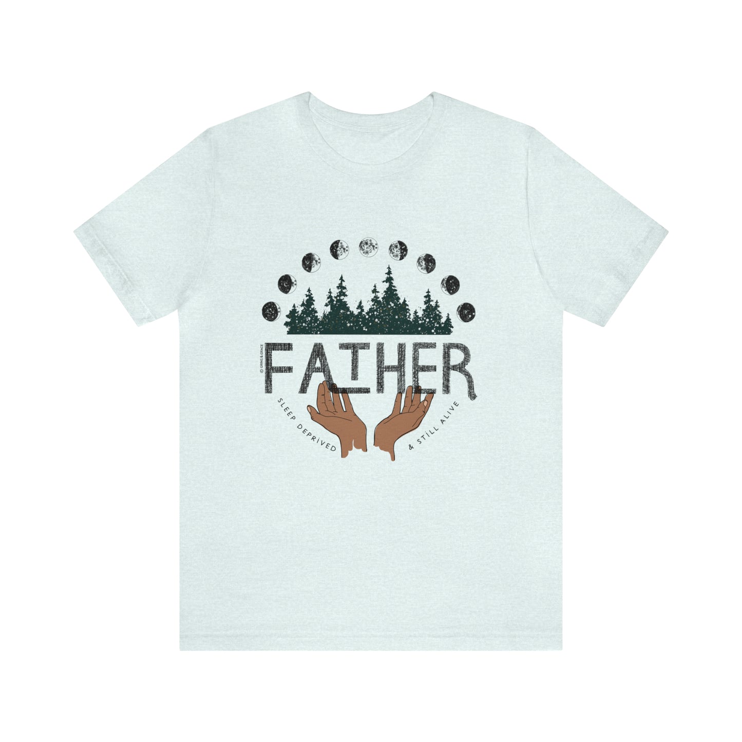 'FATHER: SLEEP DEPRIVED + STILL ALIVE' DAD T-SHIRT | FULL COLOR INK