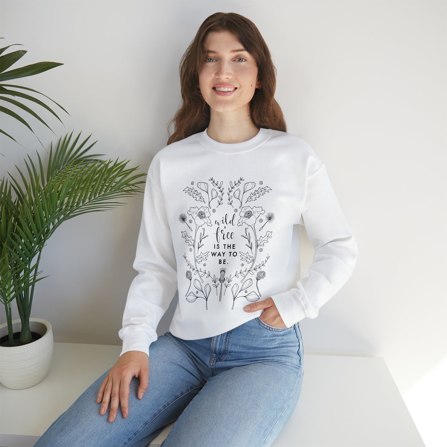 'WILD + FREE IS THE WAY TO BE' WOMENS SWEATSHIRT
