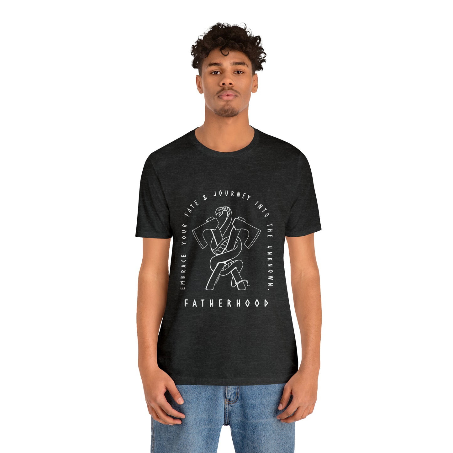 'FATHERHOOD: EMBRACE YOUR FATE' DAD T-SHIRT