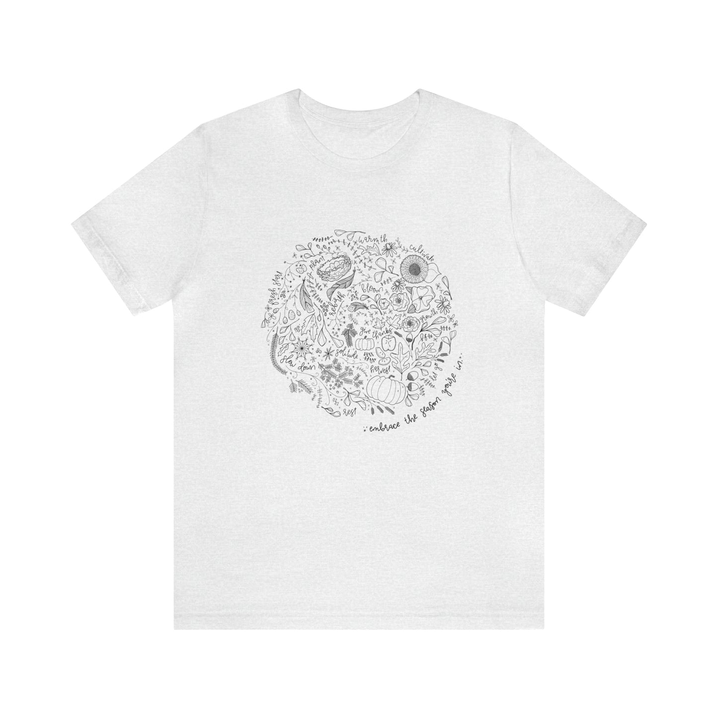 'EMBRACE THE SEASON YOU'RE IN' WOMENS T-SHIRT