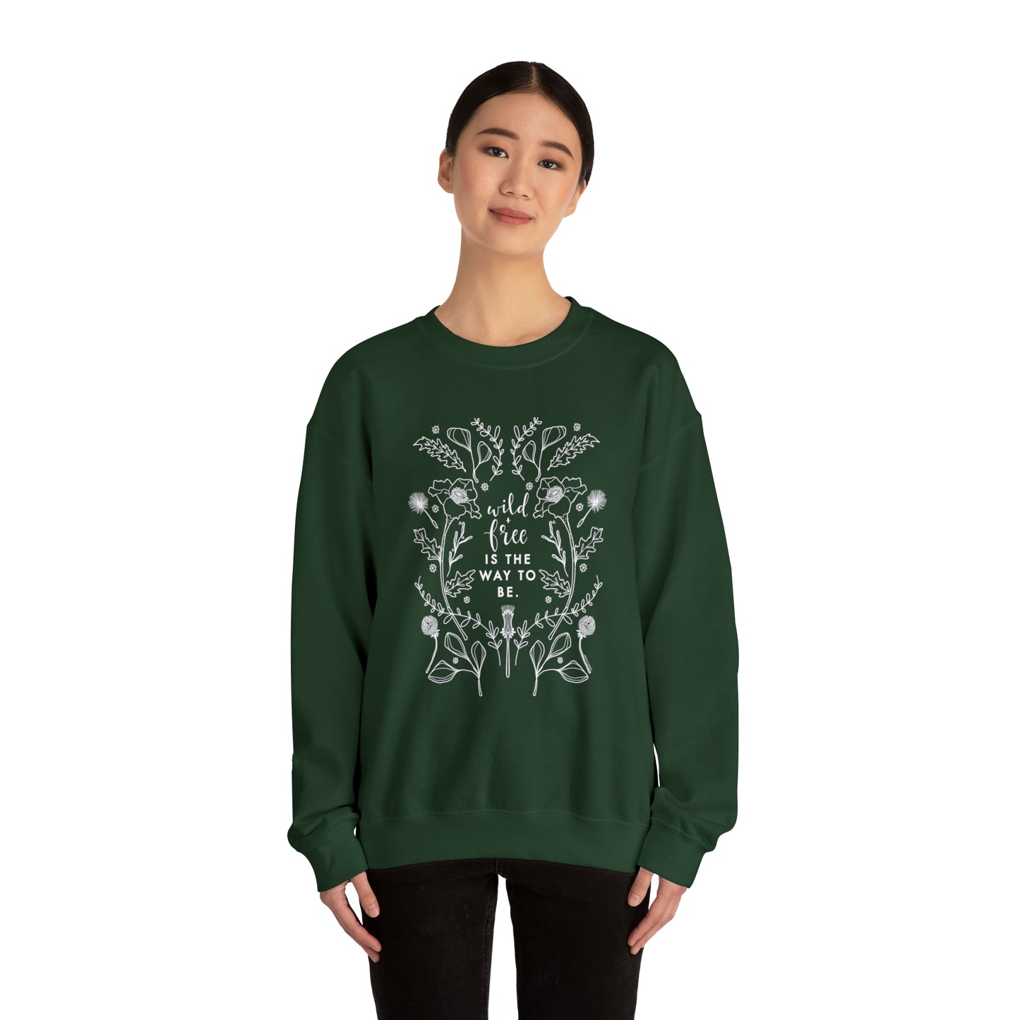 'WILD + FREE IS THE WAY TO BE' WOMENS SWEATSHIRT