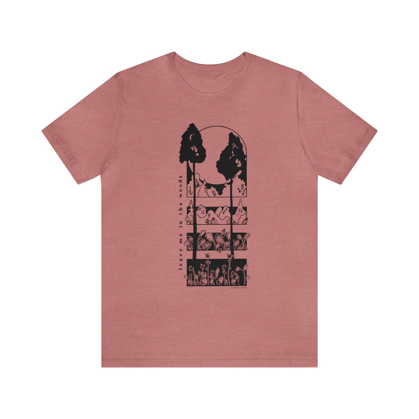 'LEAVE ME IN THE WOODS' UNISEX T-SHIRT