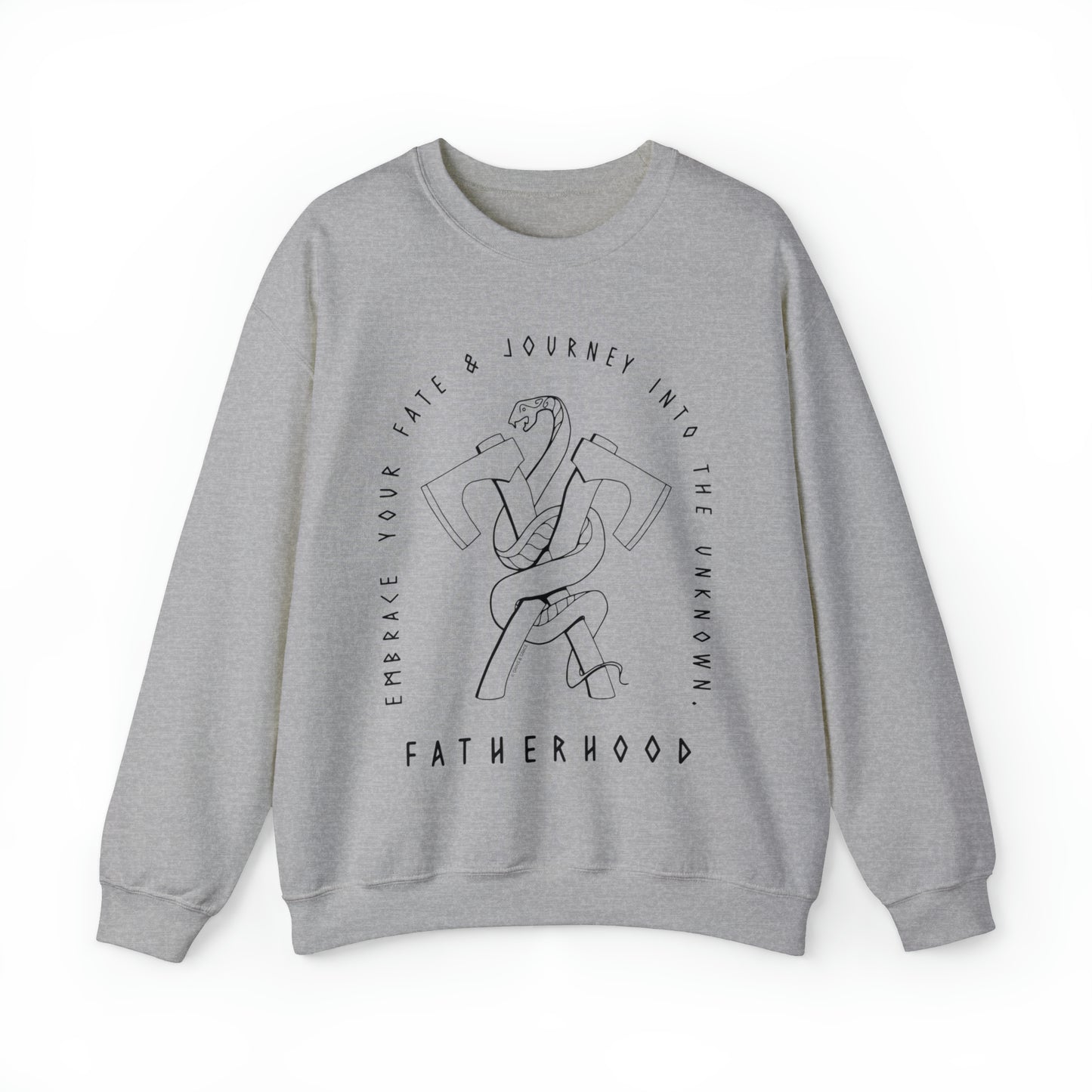 'FATHERHOOD: ACCEPT YOUR FATE & JOURNEY INTO THE UNKOWN' DAD SWEATSHIRT