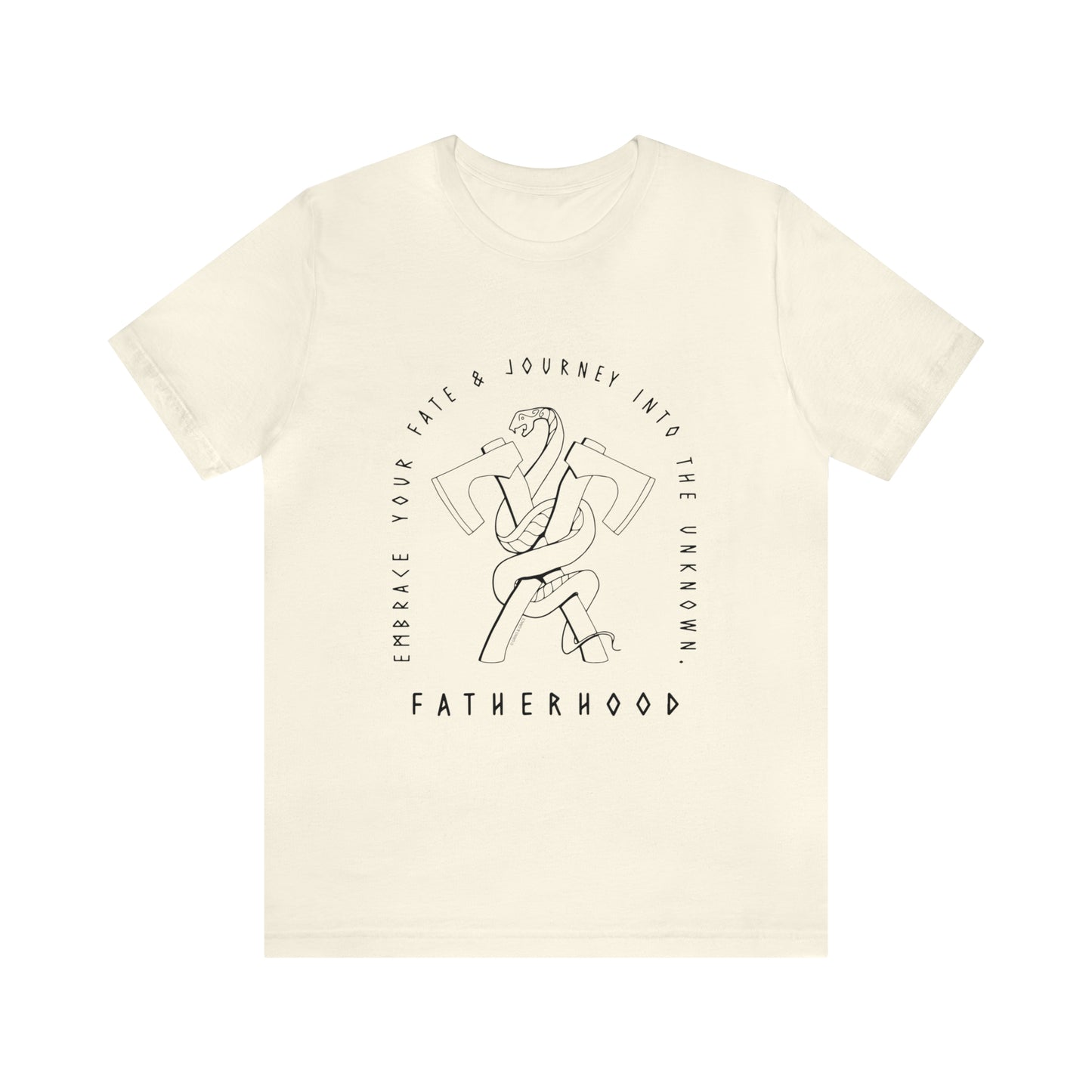 'FATHERHOOD: EMBRACE YOUR FATE' DAD T-SHIRT