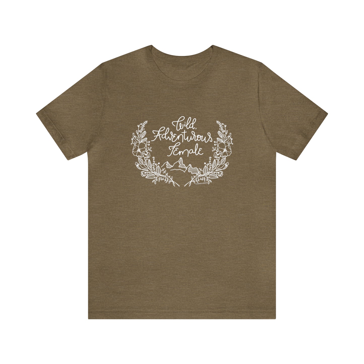 'WILD ADVENTUROUS FEMALE' WOMENS T-SHIRT
