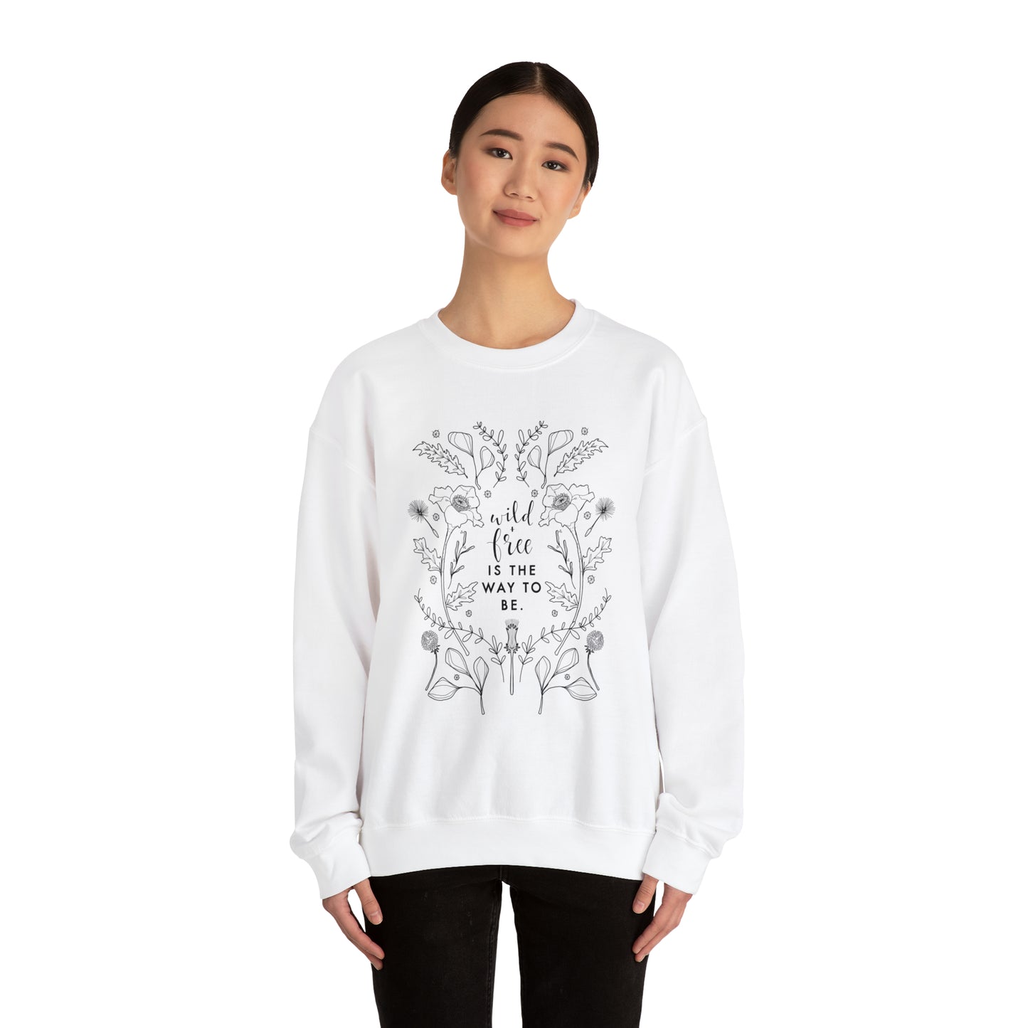 'WILD + FREE IS THE WAY TO BE' WOMENS SWEATSHIRT