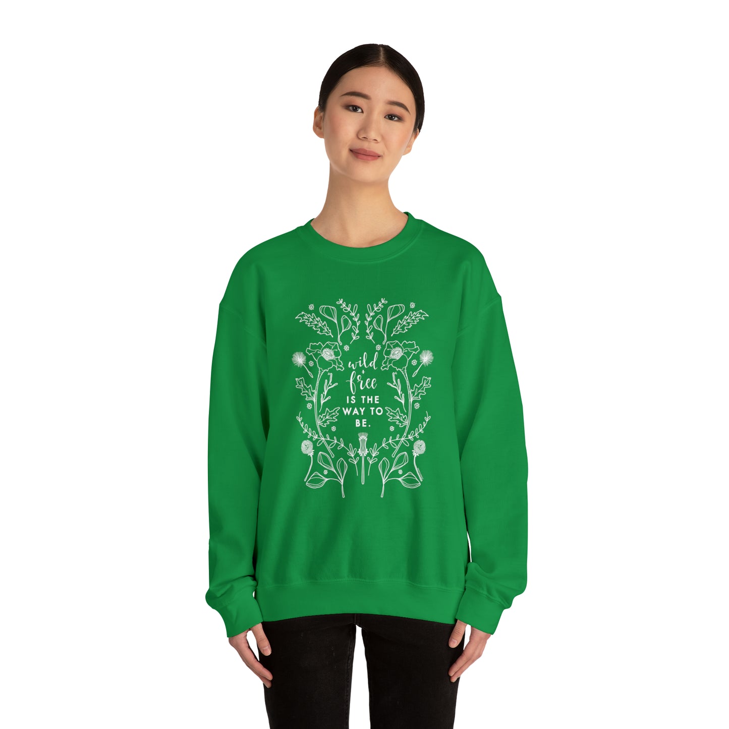'WILD + FREE IS THE WAY TO BE' WOMENS SWEATSHIRT