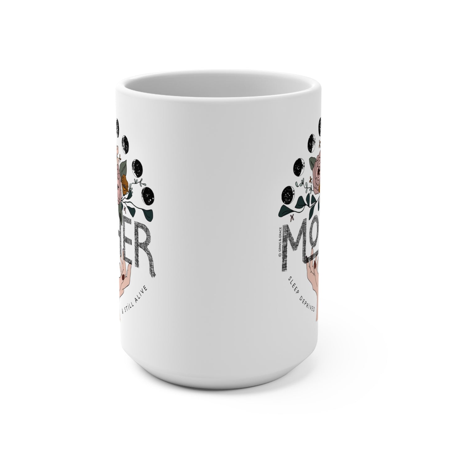 'MOTHER: SLEEP DEPRIVED & STILL ALIVE' 15 OZ COFFEE MUG