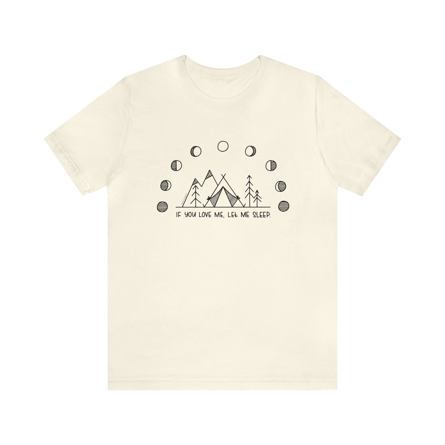 'IF YOU LOVE ME, LET ME SLEEP' WOMENS T-SHIRT