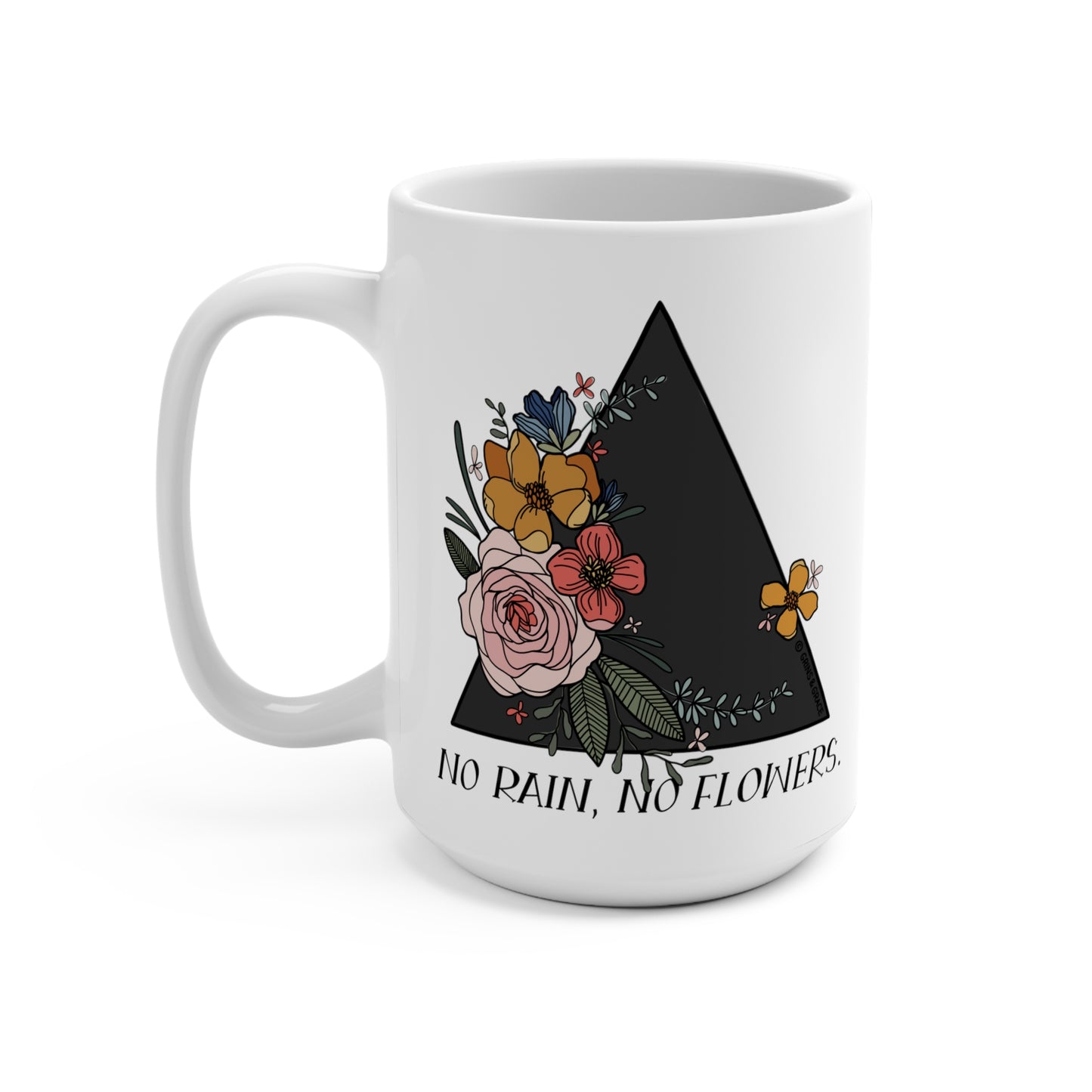 'NO RAIN, NO FLOWERS' 15 OZ CERAMIC COFFEE MUG