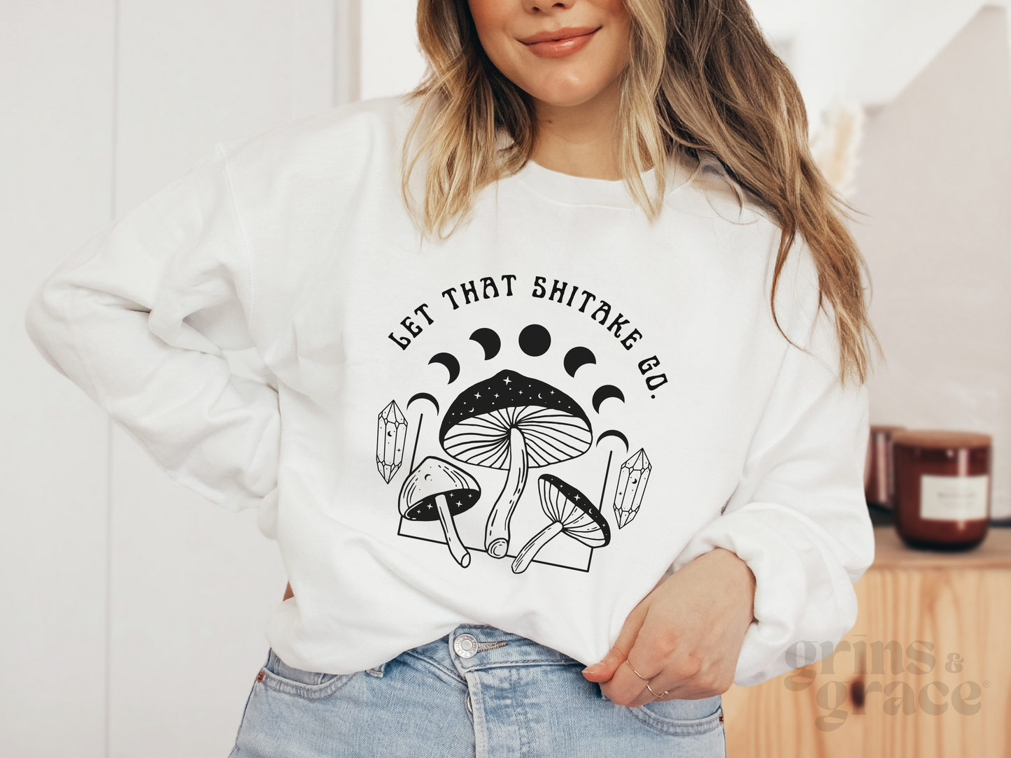 "LET THAT SHITAKE GO" WOMENS MUSHROOM SWEATSHIRT