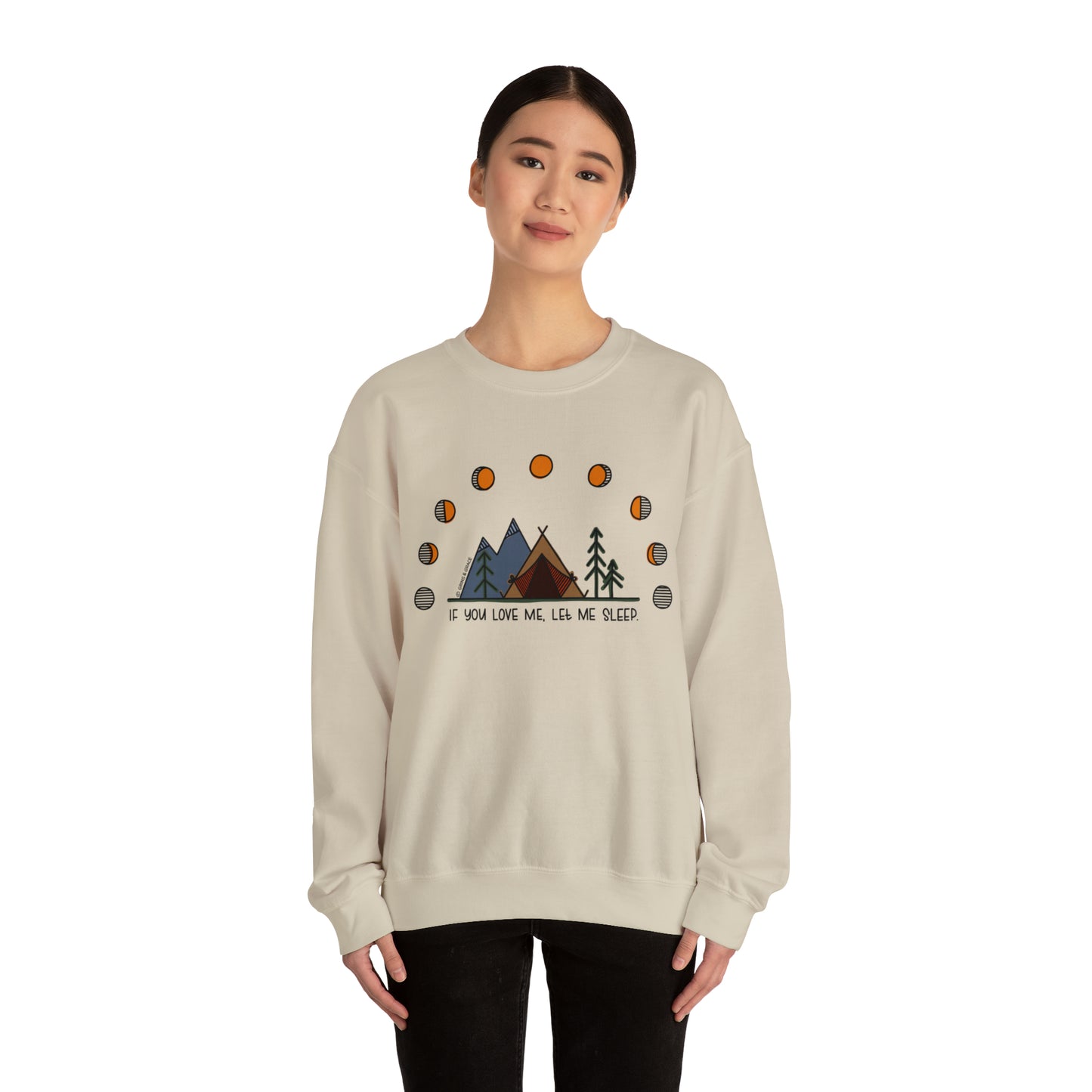 'IF YOU LOVE ME, LET ME SLEEP' CREWNECK SWEATSHIRT | FULL COLOR