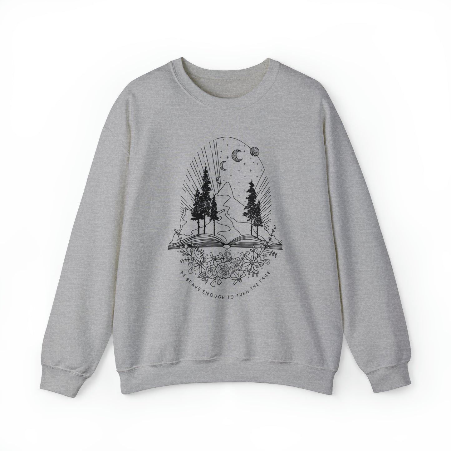 'BE BRAVE ENOUGH TO TURN THE PAGE' WOMENS SWEATSHIRT