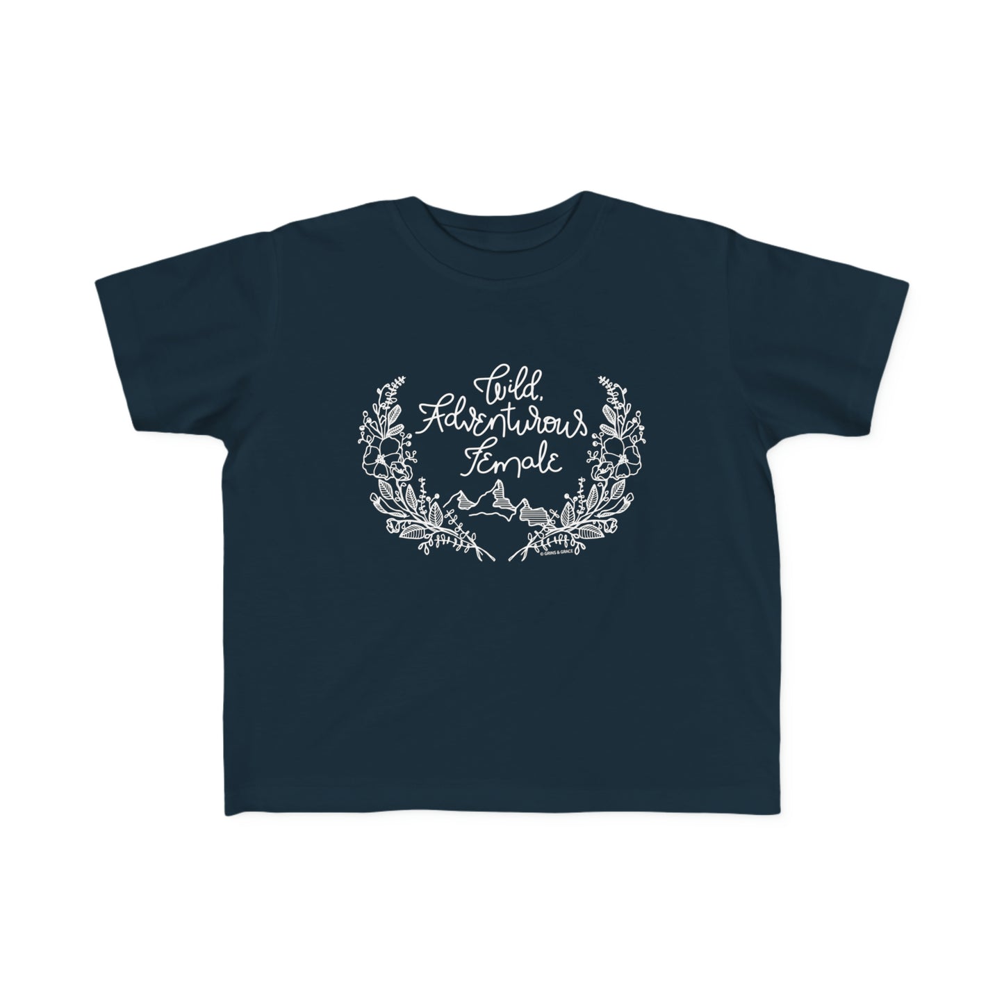 'WILD DVENTUROUS FEMALE' TODDLER T-SHIRT