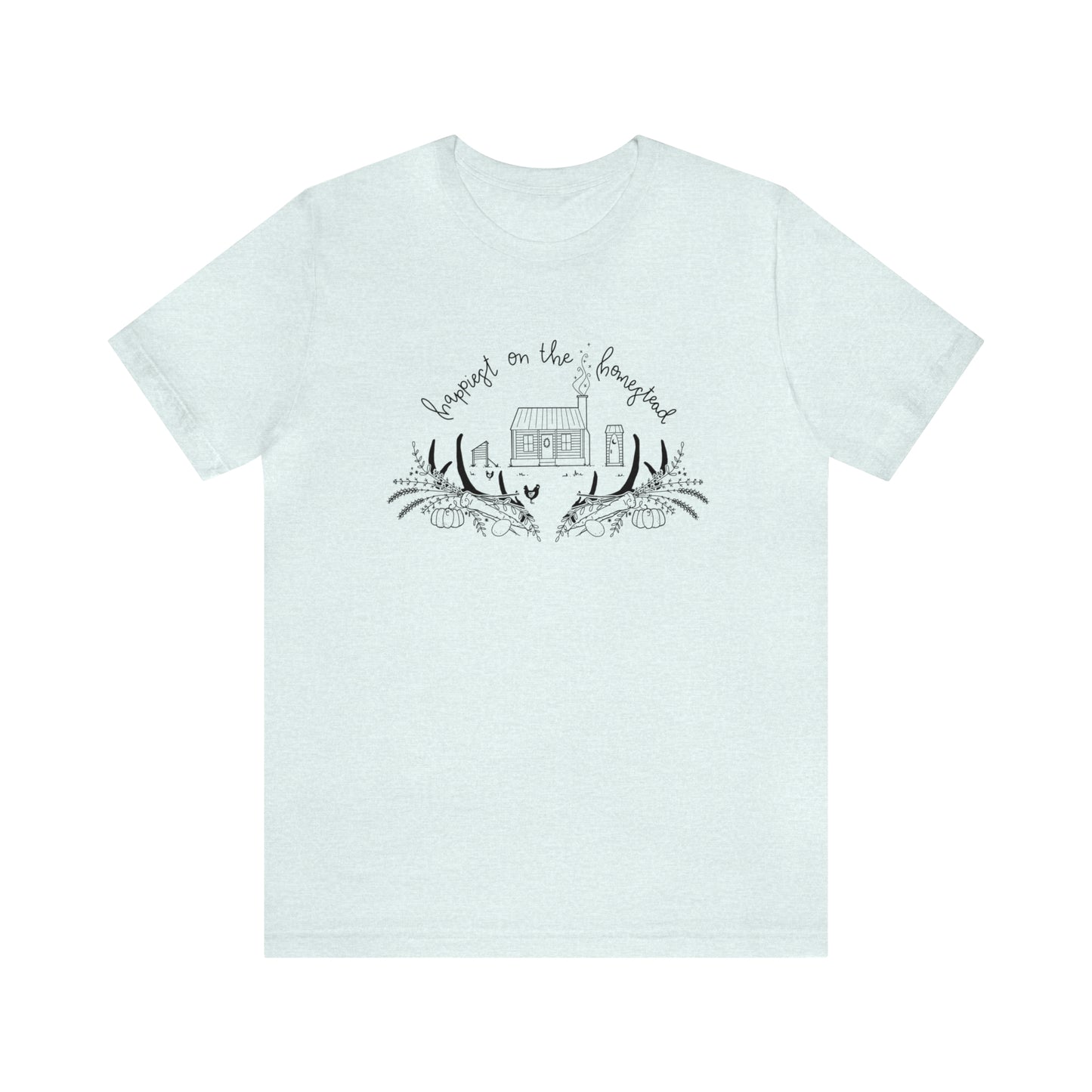 'HAPPIEST ON THE HOMESTEAD' WOMENS T-SHIRT