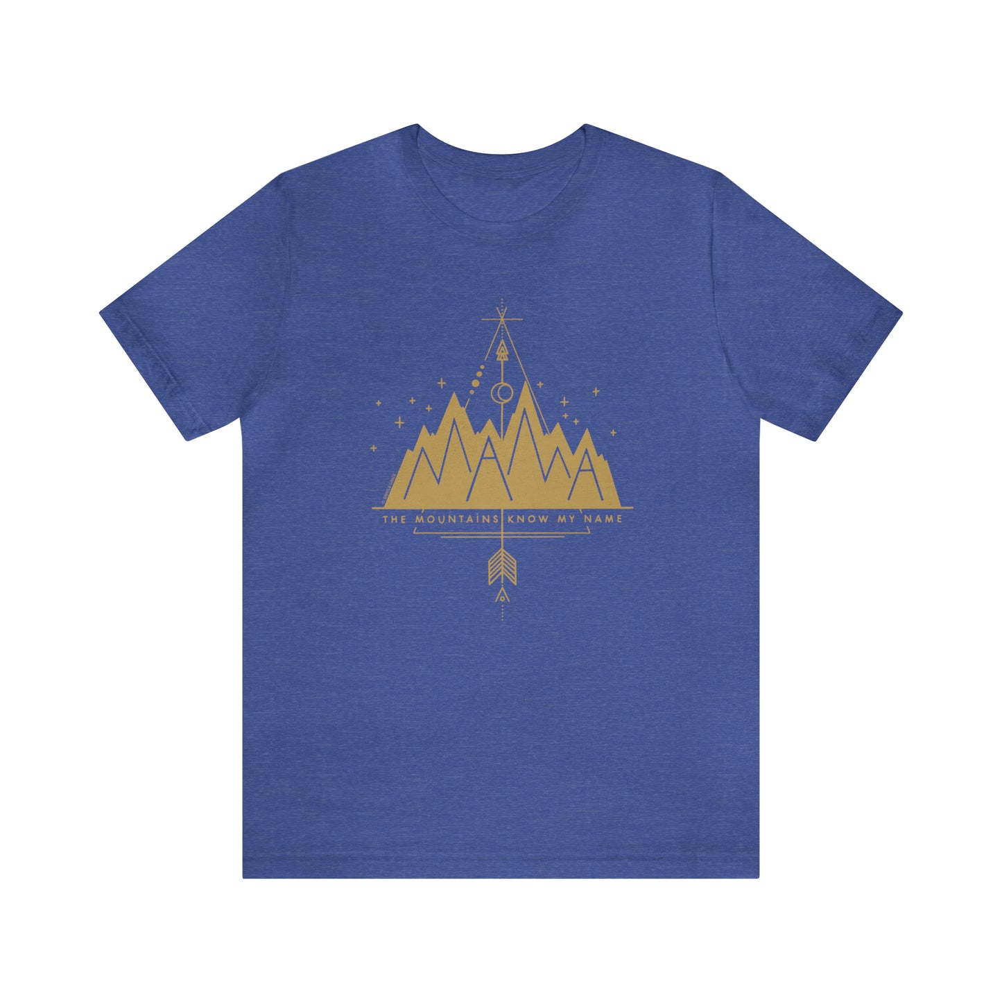 'MAMA: THE MOUNTAINS KNOW MY NAME' MOM T-SHIRT