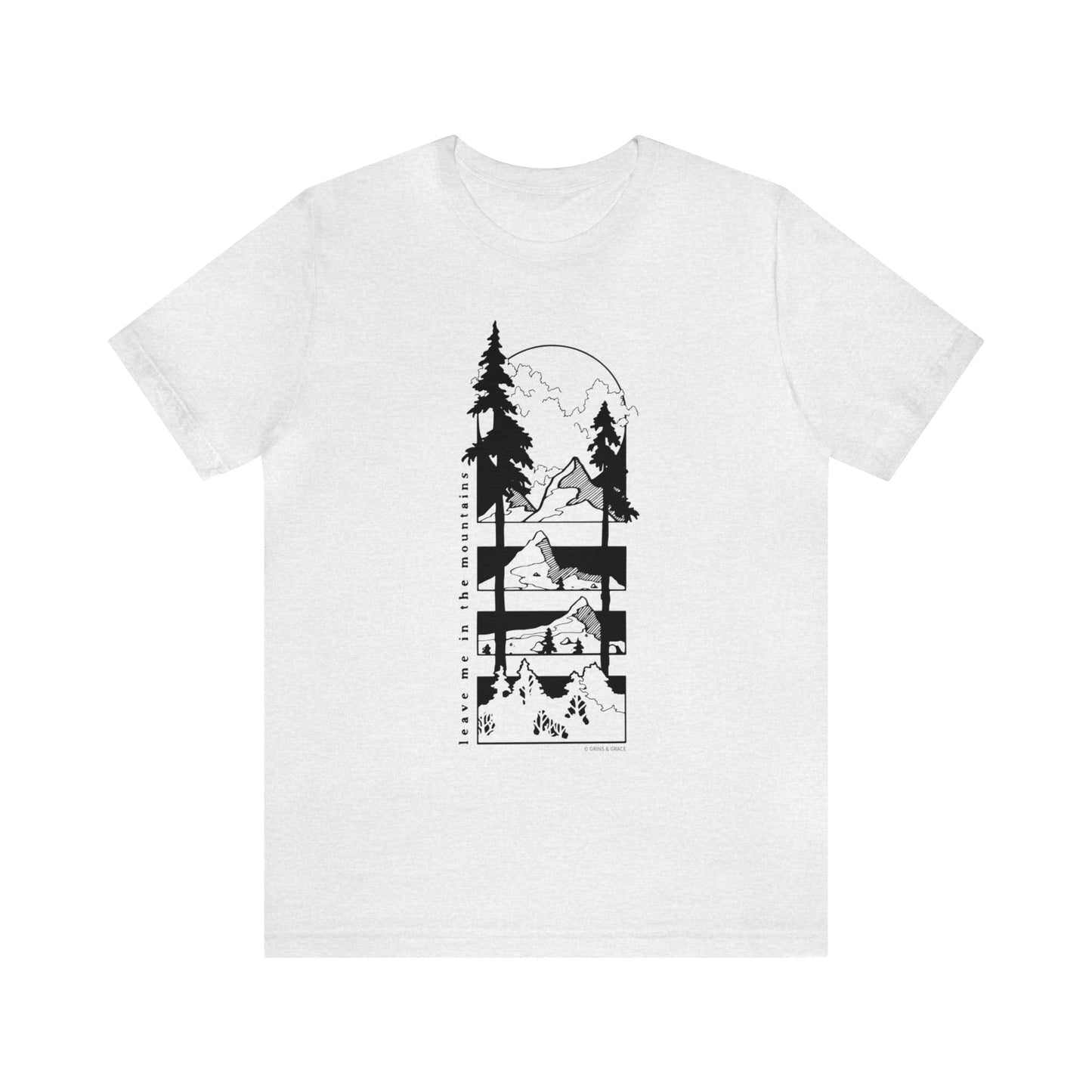 'LEAVE ME IN THE MOUNTAINS' UNISEX T-SHIRT
