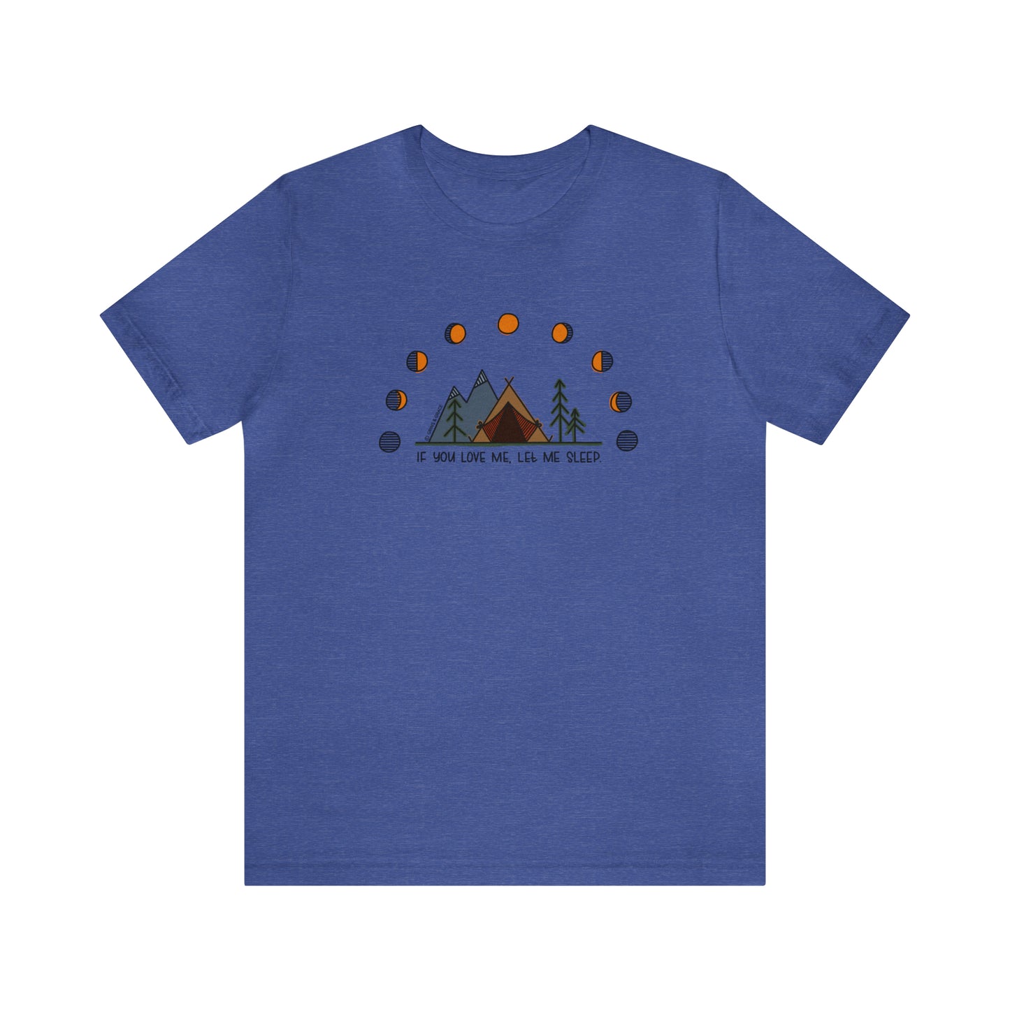 'IF YOU LOVE ME, LET ME SLEEP' WOMENS T-SHIRT | FULL COLOR INK