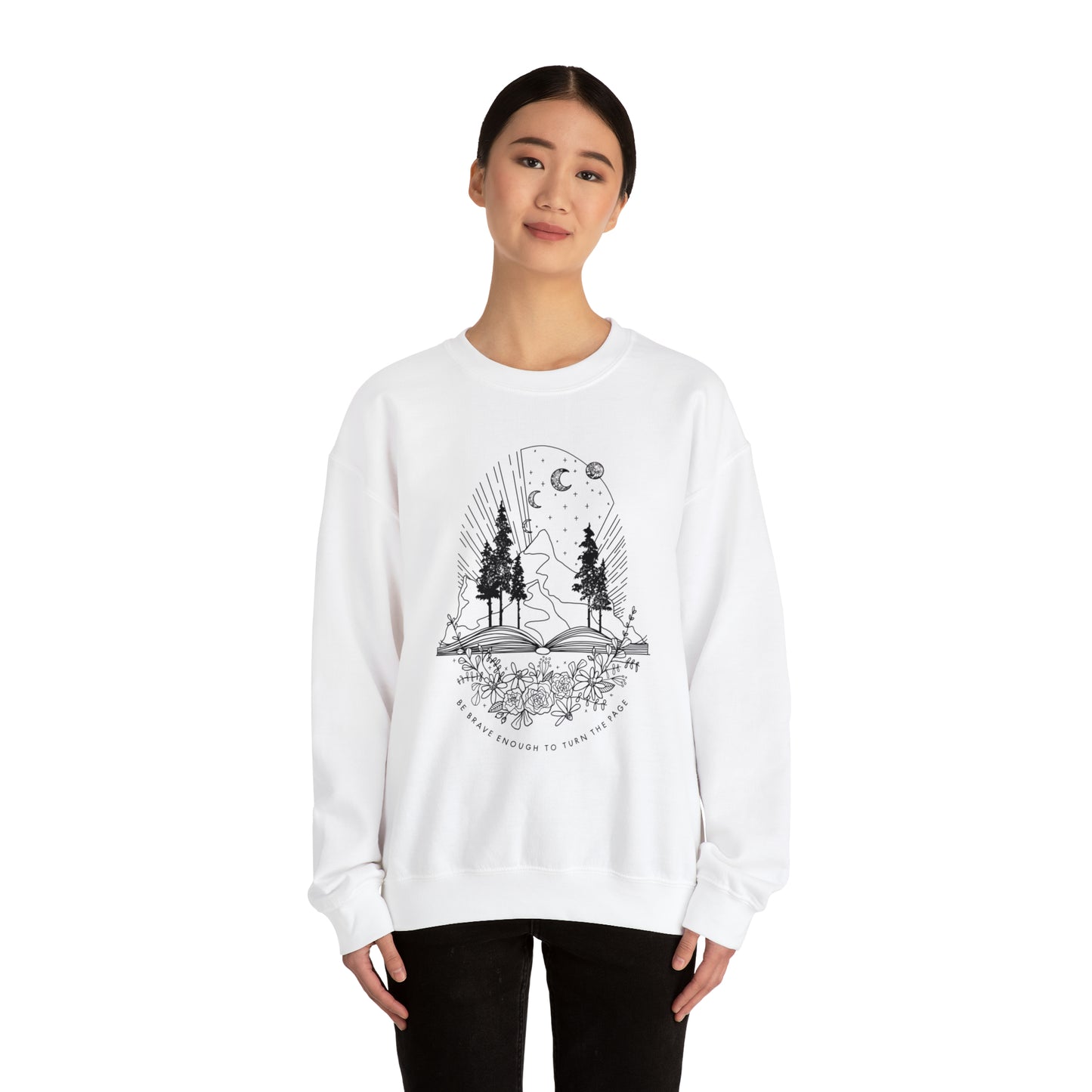 'BE BRAVE ENOUGH TO TURN THE PAGE' WOMENS SWEATSHIRT