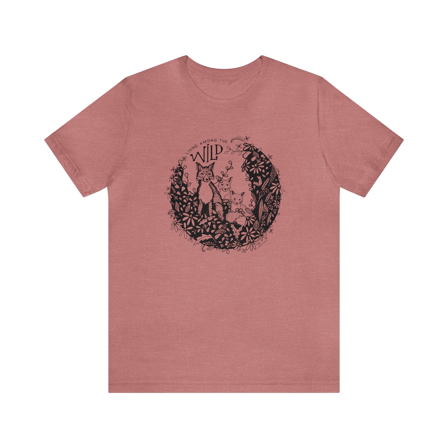 'LIVING AMONG THE WILD' MAMA FOX MOM T-SHIRT