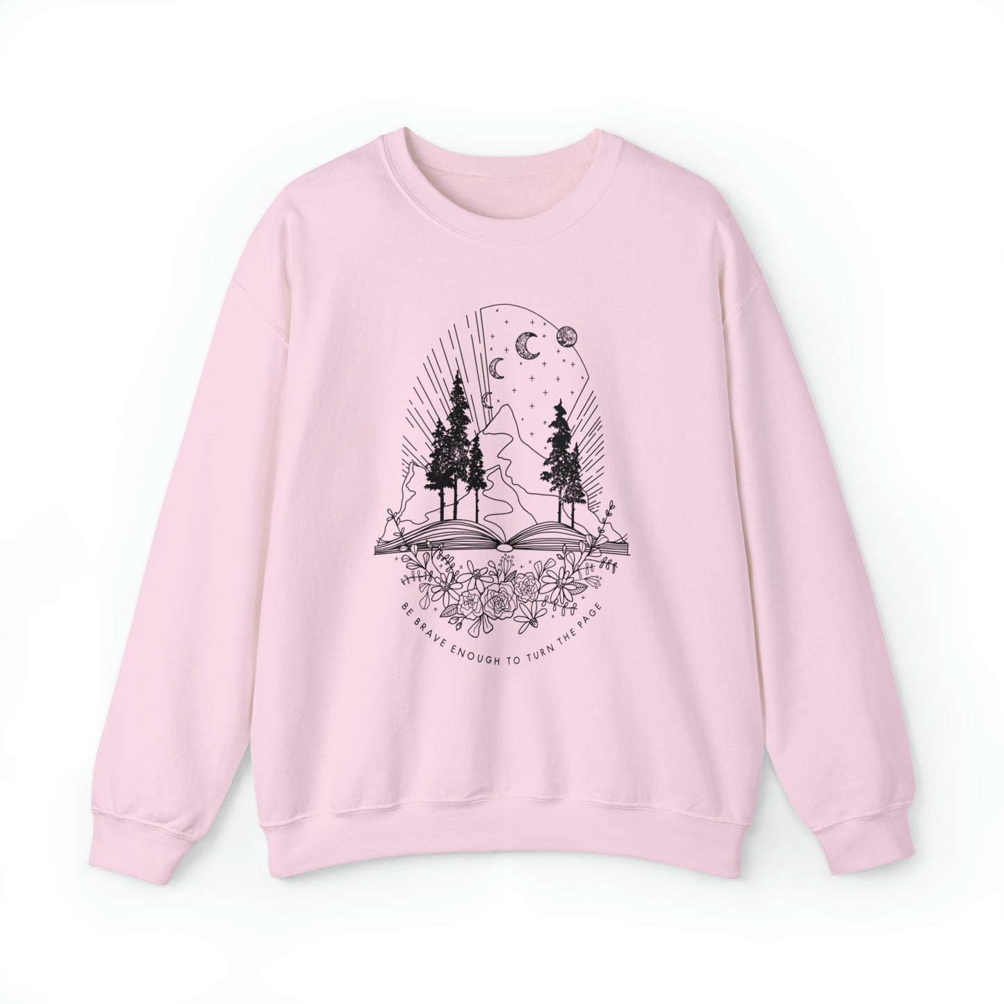 'BE BRAVE ENOUGH TO TURN THE PAGE' WOMENS SWEATSHIRT