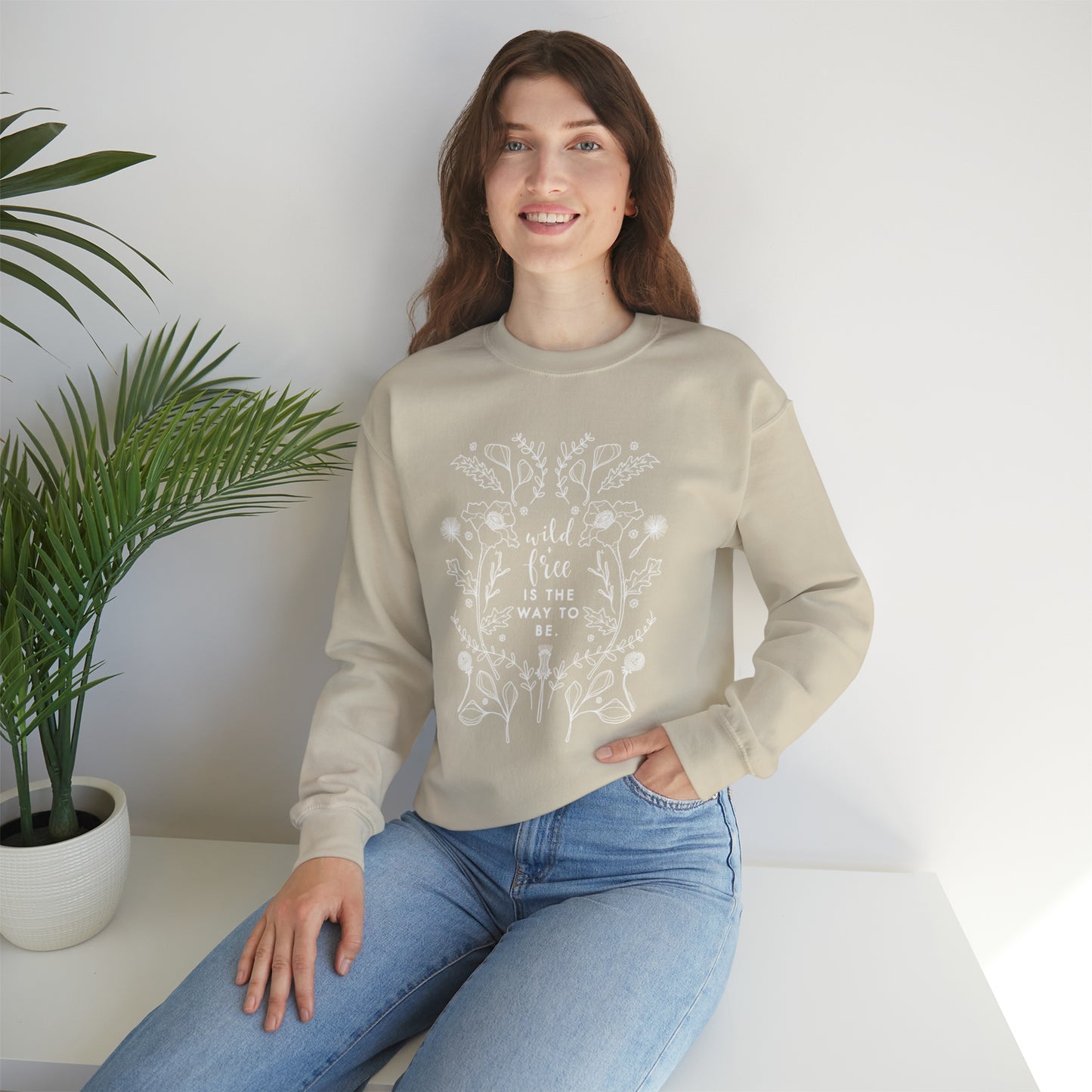 'WILD + FREE IS THE WAY TO BE' WOMENS SWEATSHIRT