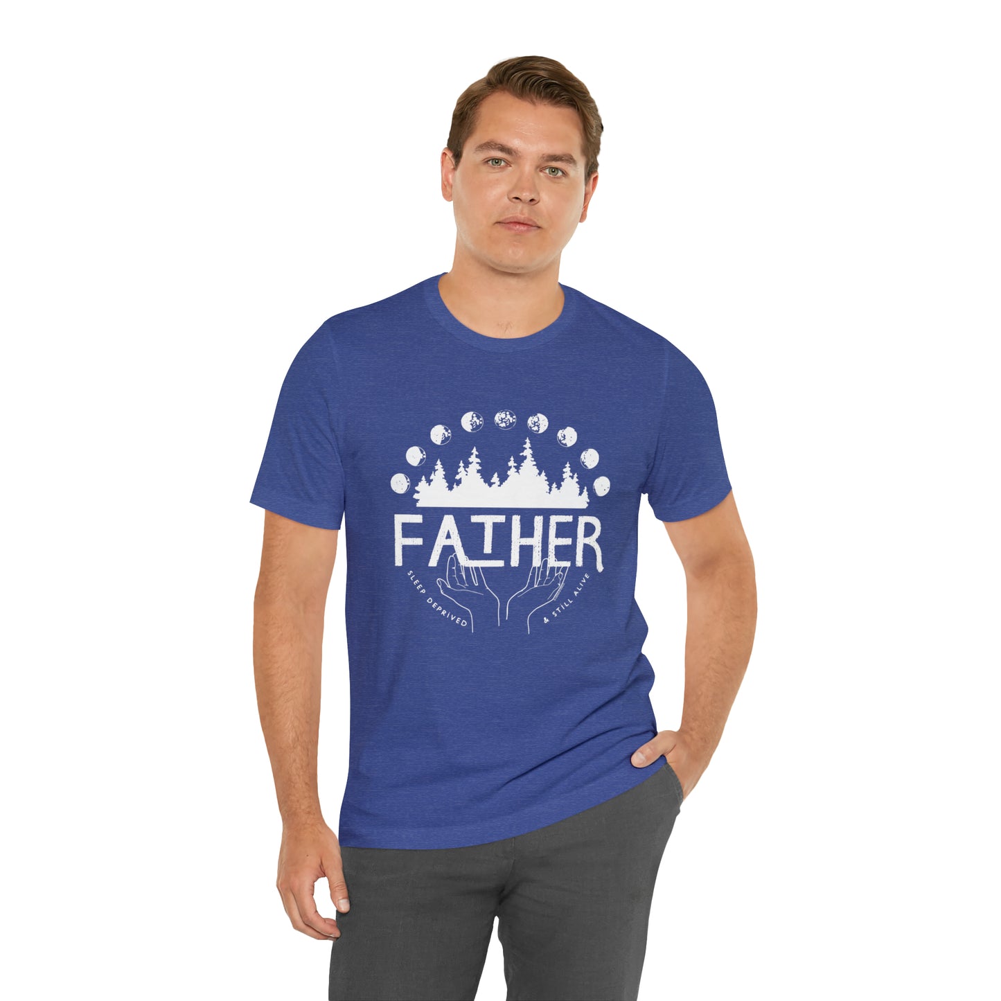 'FATHER: SLEEP DEPRIVED + STILL ALIVE' DAD T-SHIRT