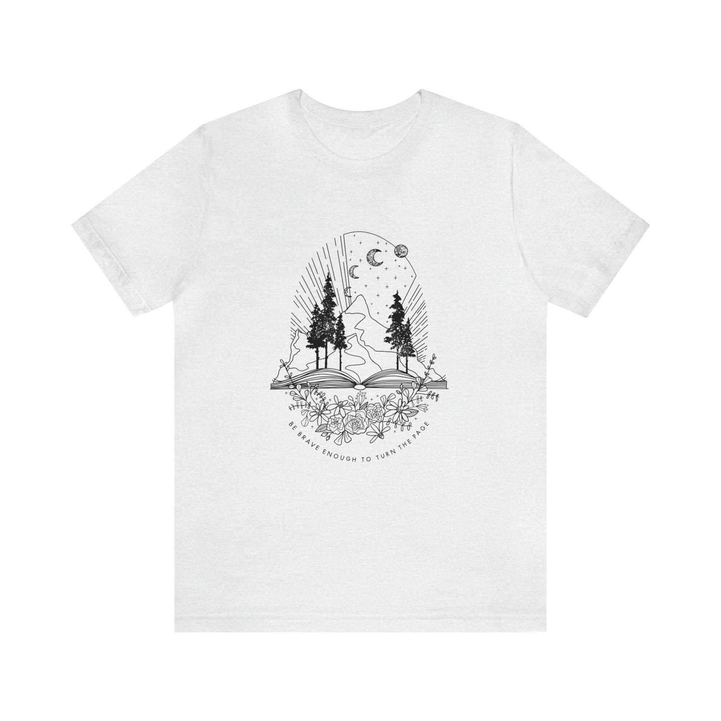 'BE BRAVE ENOUGH TO TURN THE PAGE' WOMENS T-SHIRT