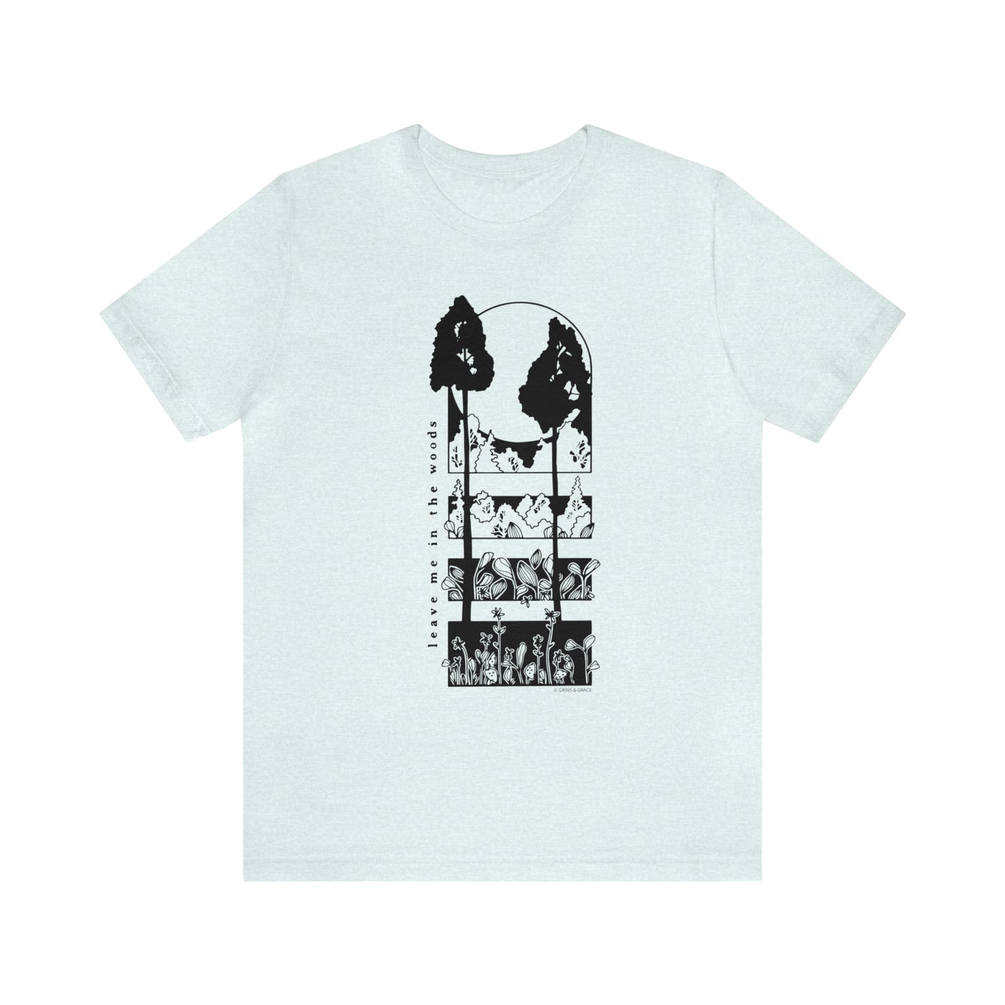 'LEAVE ME IN THE WOODS' UNISEX T-SHIRT