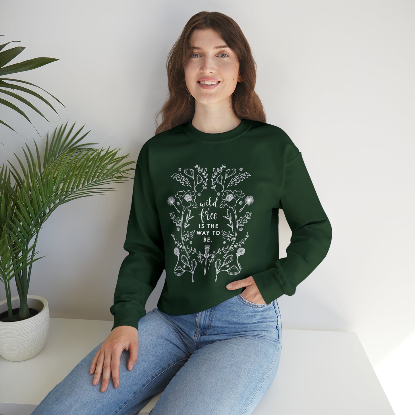 'WILD + FREE IS THE WAY TO BE' WOMENS SWEATSHIRT